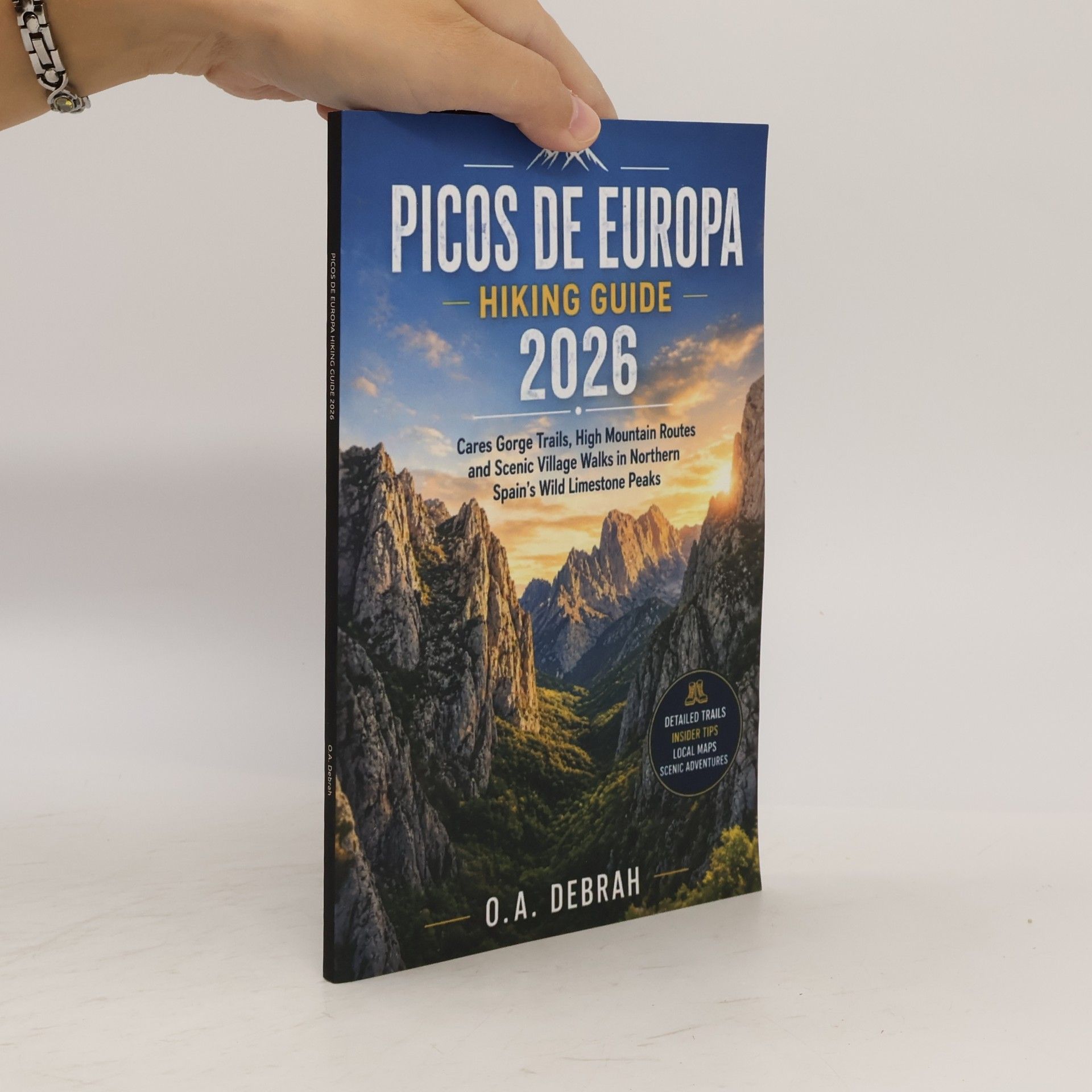 O.A. Debrah The Wild Paths Collection - 1: Picos de Europa Hiking Guide 2026