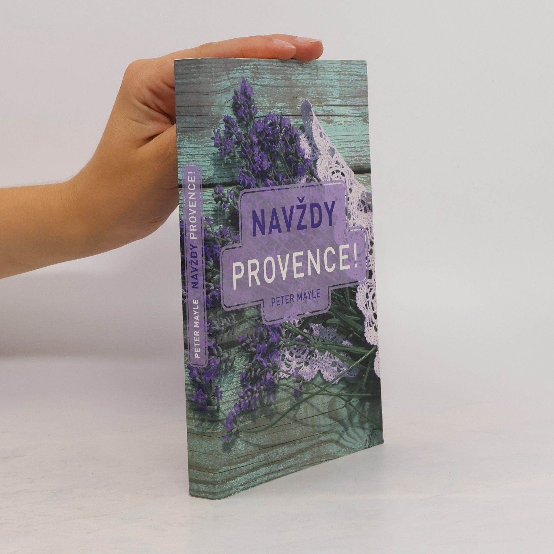 Peter Mayle Navždy Provence!