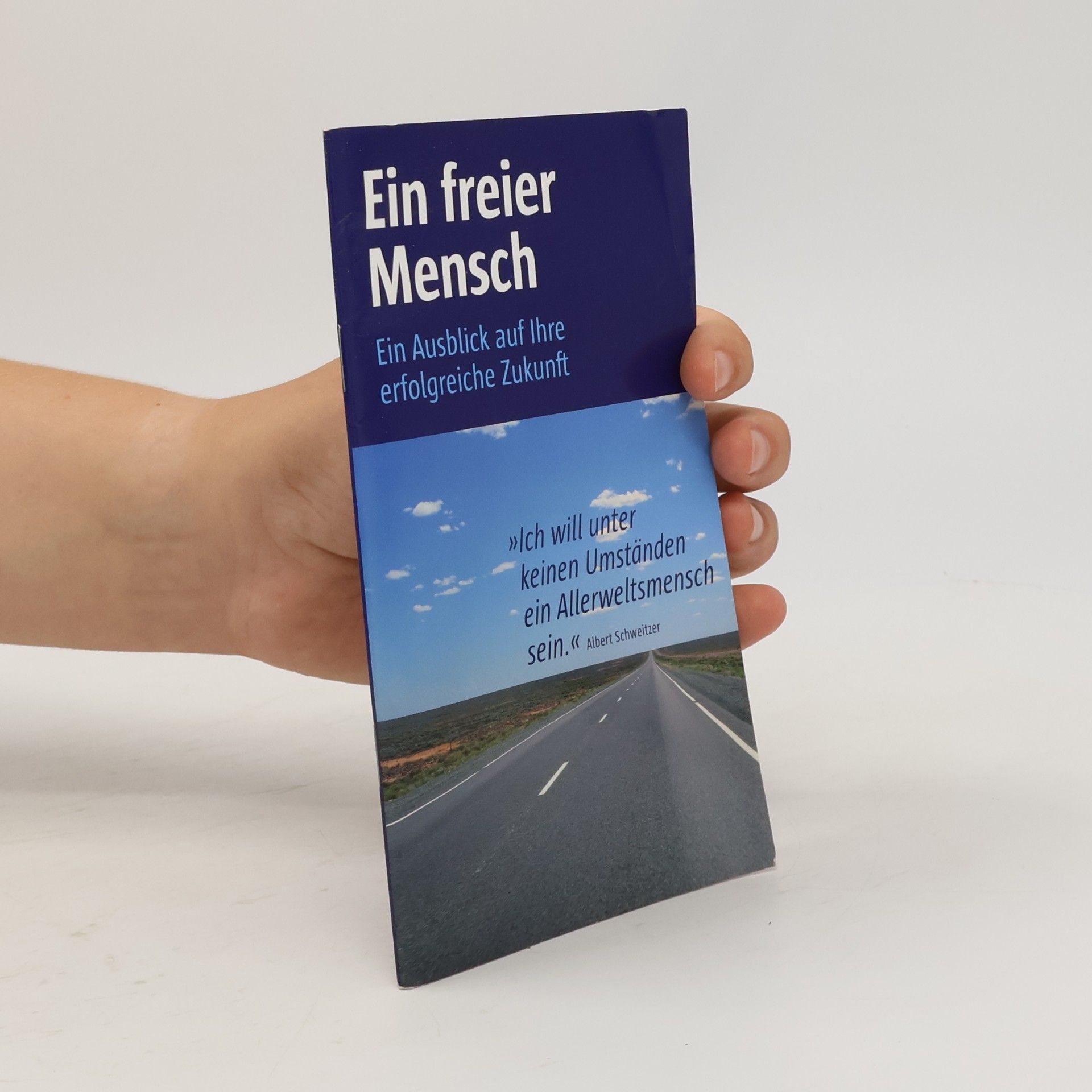 Klaus Gunkel Ein freier Mensch: Ein Ausblick auf Ihre erfolgreiche Zukunft