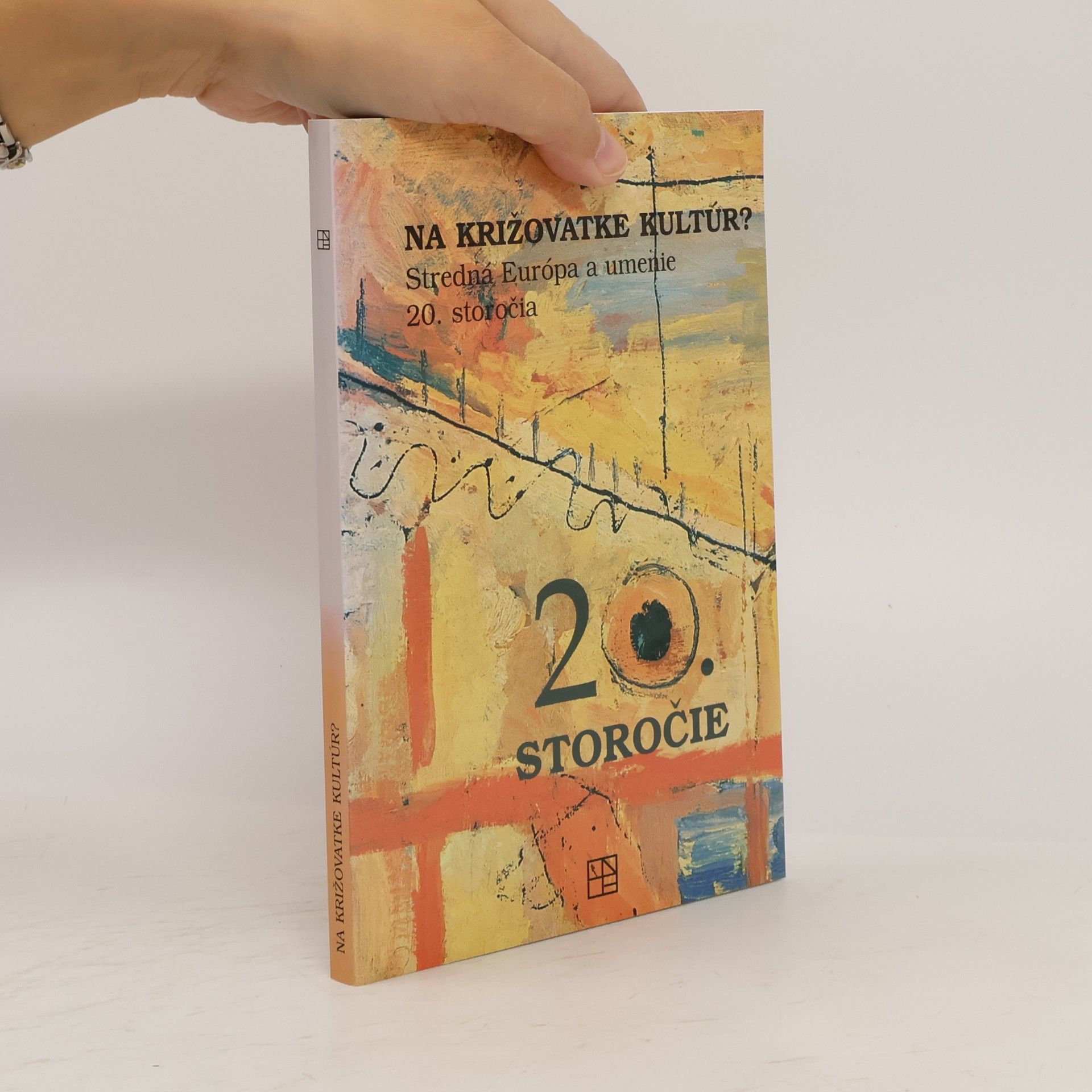 Zora Rusinová Na križovatke kultúr? Stredná Európa a umenie 20. storočia