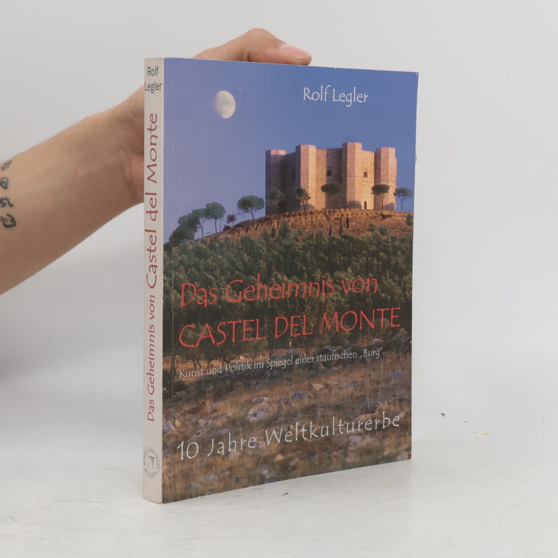 Rolf Legler Das Geheimnis von Castel del Monte