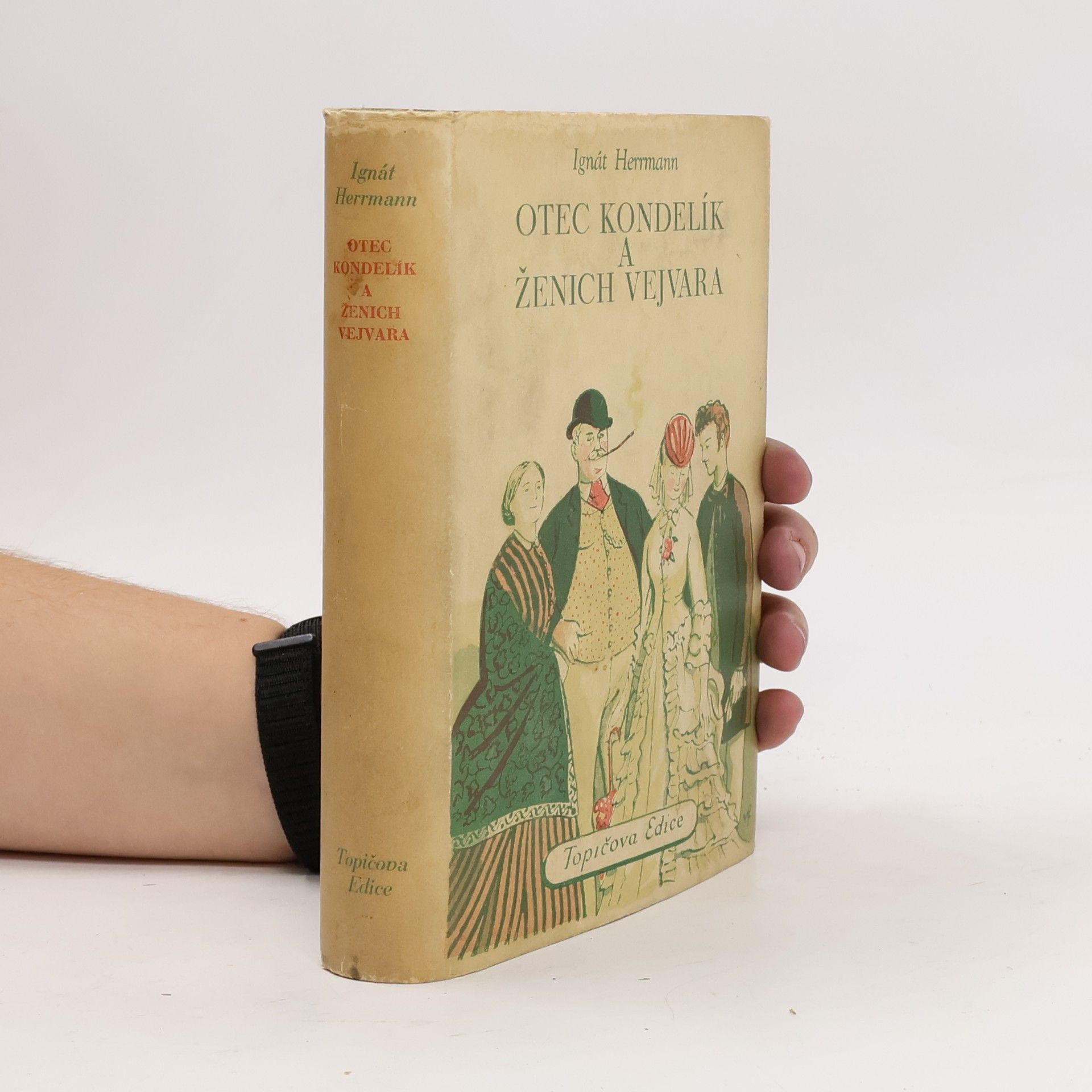 Ignát Herrmann Otec Kondelík a ženich Vejvara