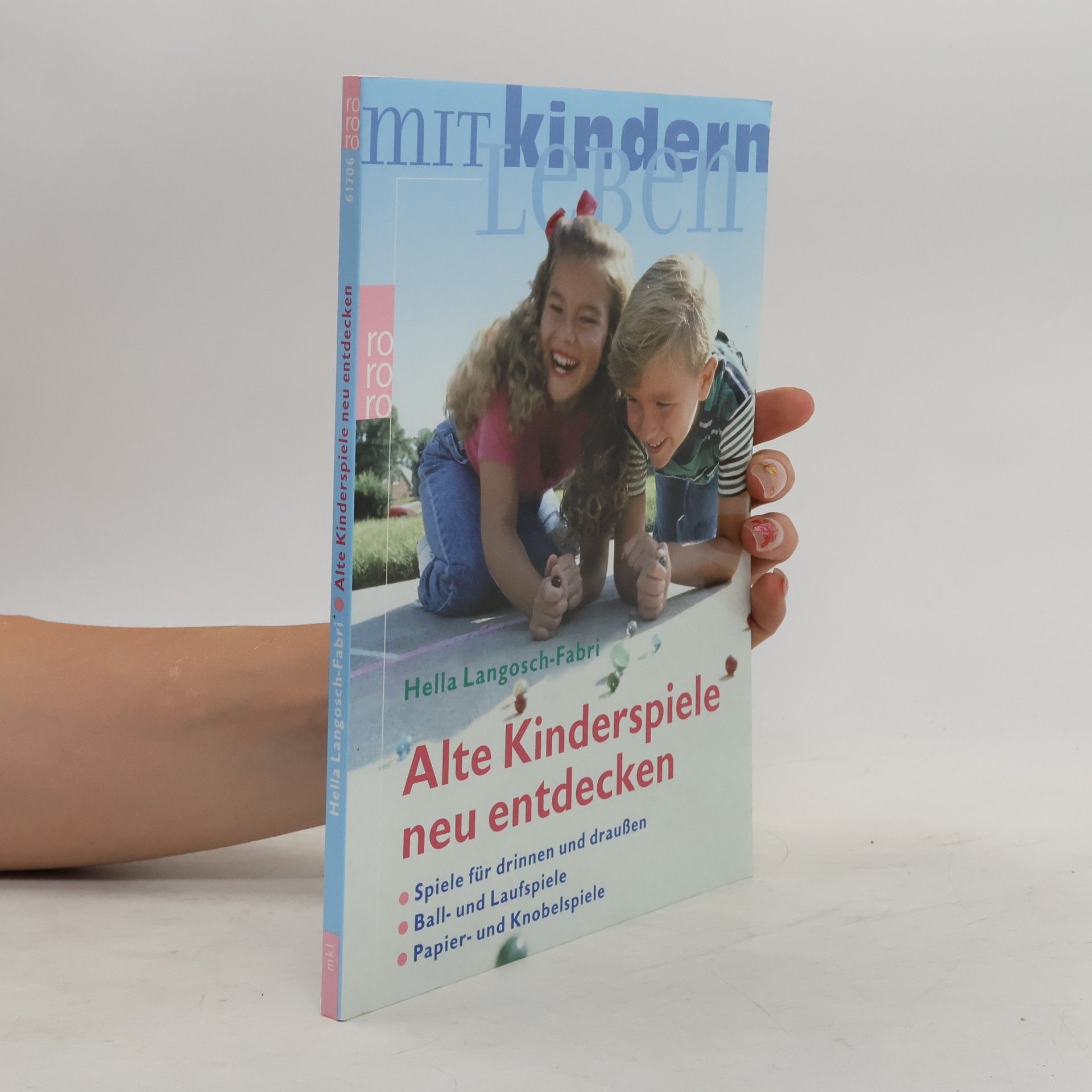 Hella Langosch-Fabri Alte Kinderspiele neu entdecken