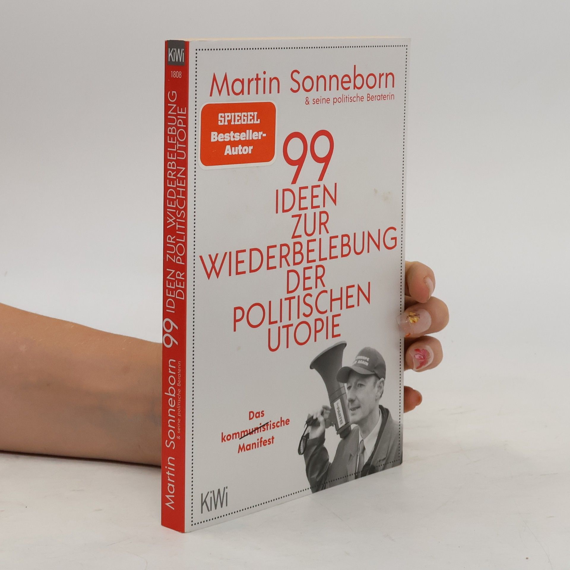 Martin Sonneborn 99 Ideen zur Wiederbelebung der politischen Utopie