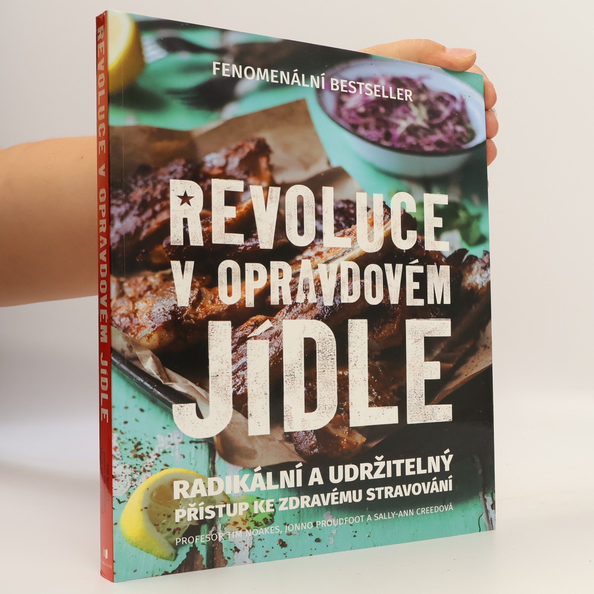 Timothy Noakes Revoluce v opravdovém jídle: radikální a udržitelný přístup ke zdravému stravování