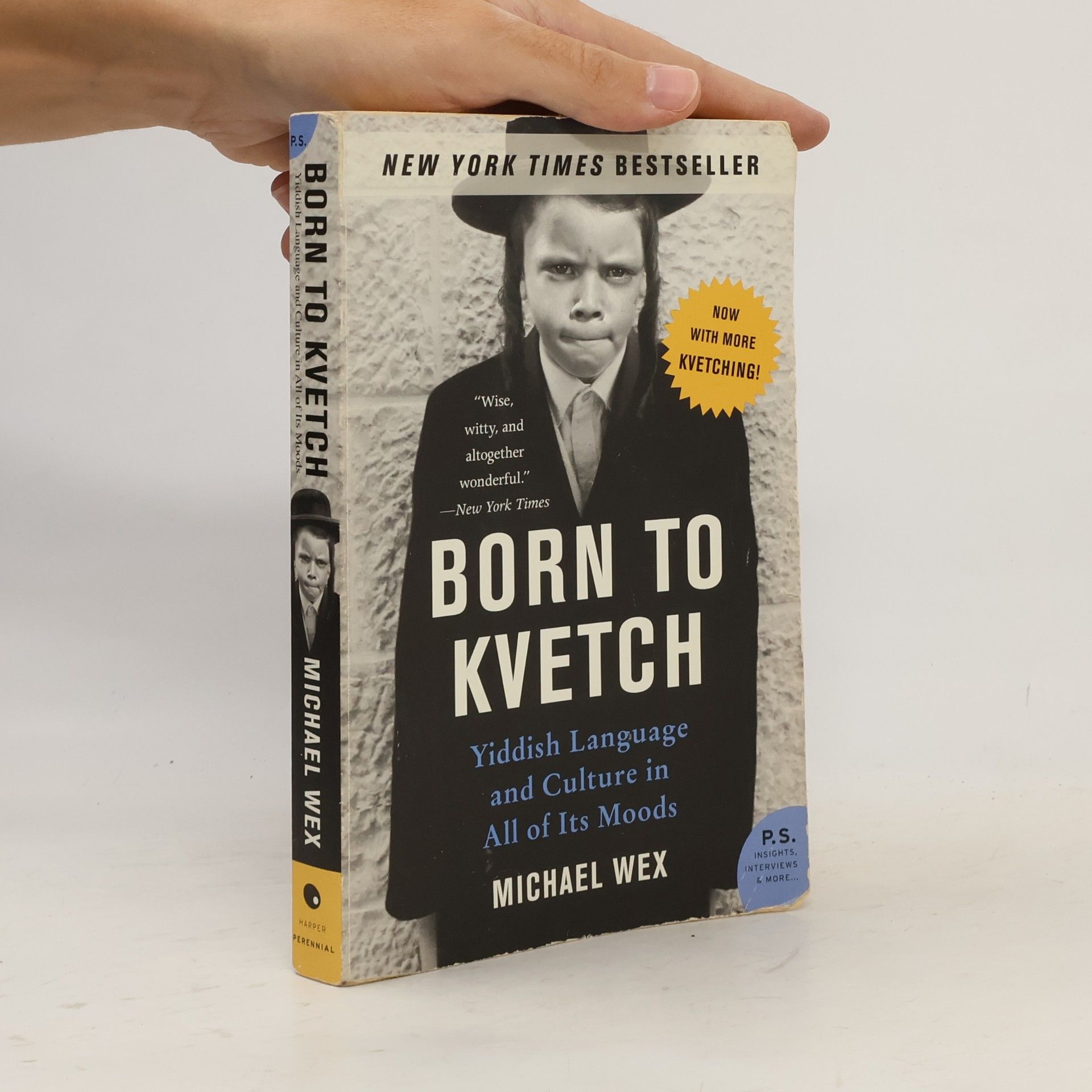 Michael Wex Born to Kvetch. Yiddish Language and Culture in All of Its Moods