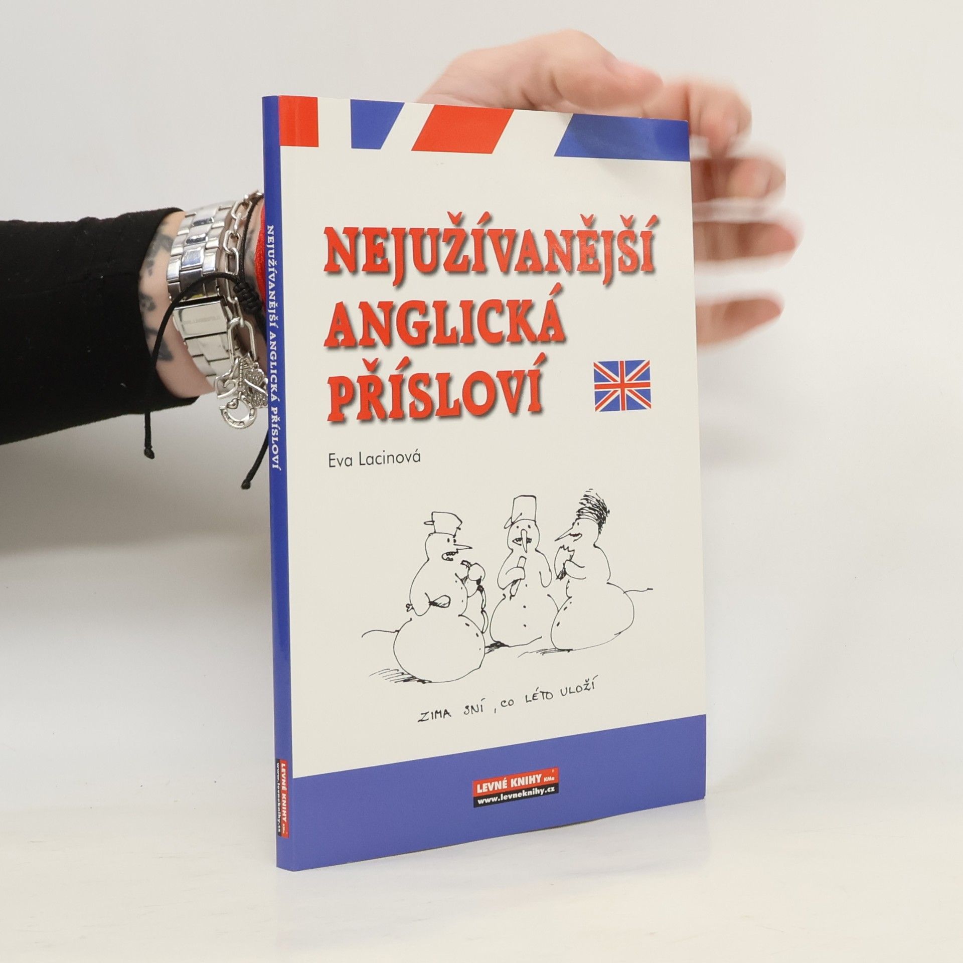 Lacinová Eva Nejužívanější anglická přísloví