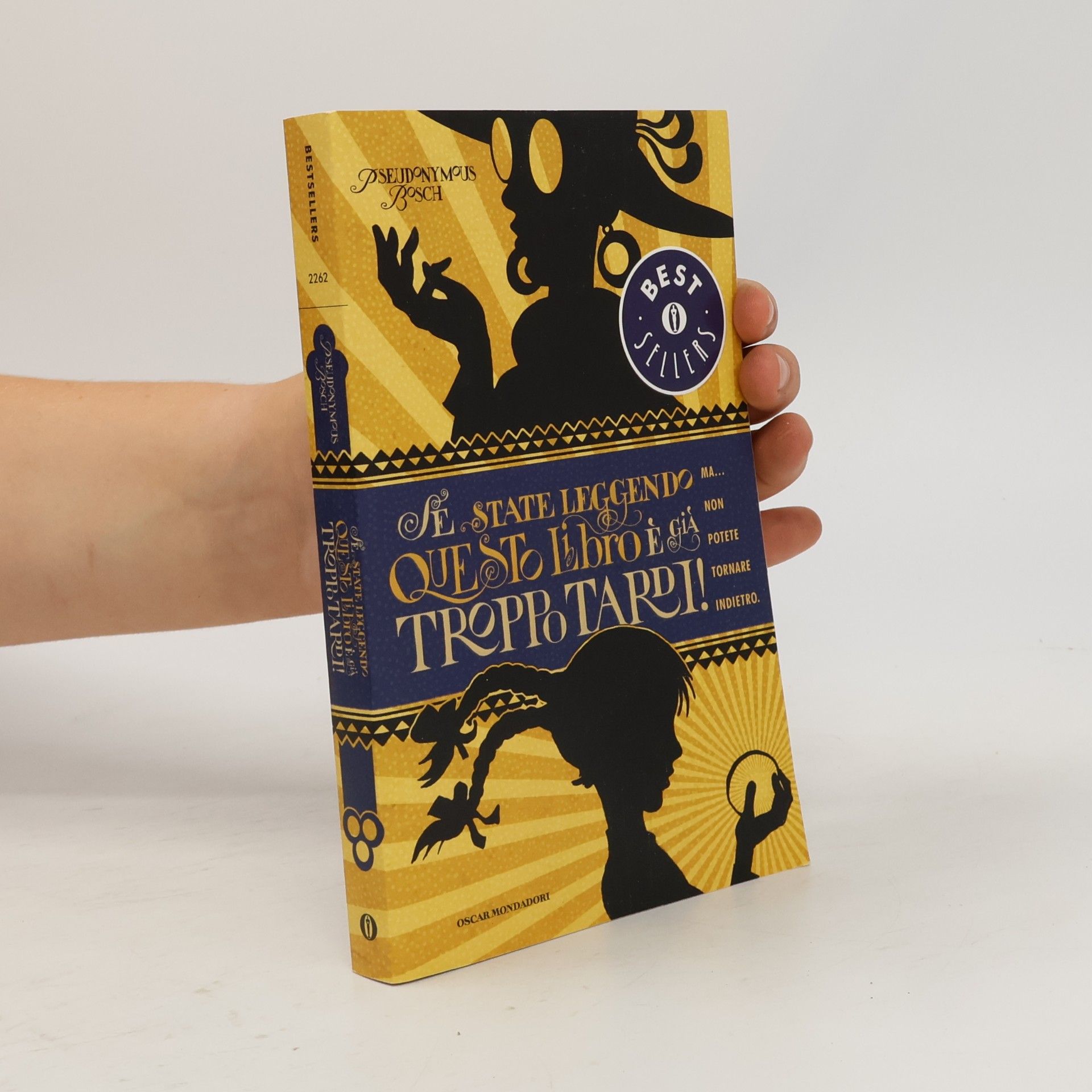Pseudonymous Bosch Oscar Bestsellers - 2262: Se state leggendo questo libro è già troppo tardi!