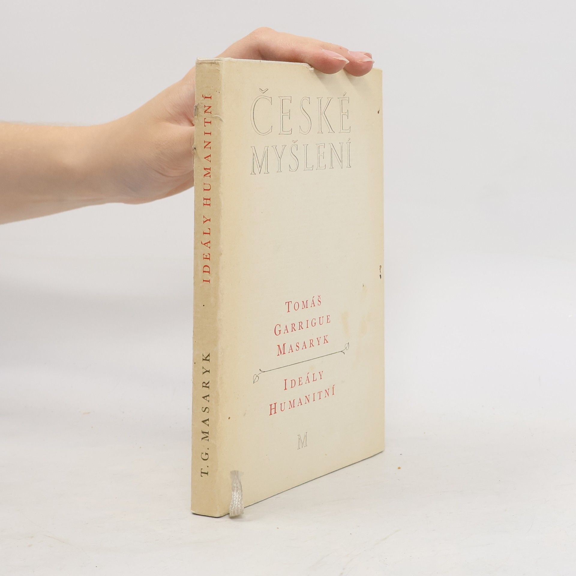 Tomáš Garrigue Masaryk České myšlení: Ideály humanitní
