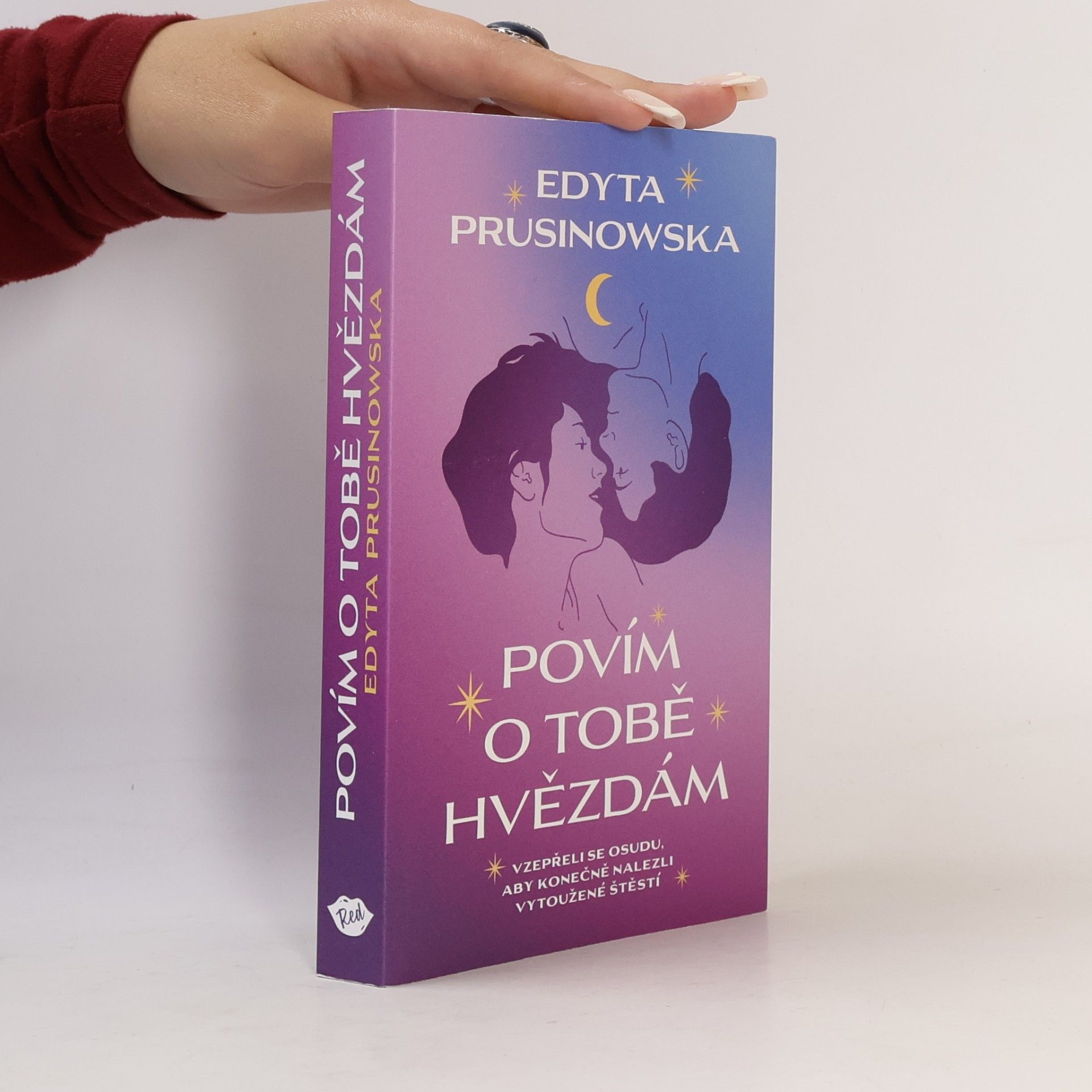 Edyta Prusinowska Povím o tobě hvězdám : vzepřeli se osudu, aby konečně nalezli vytoužené štěstí