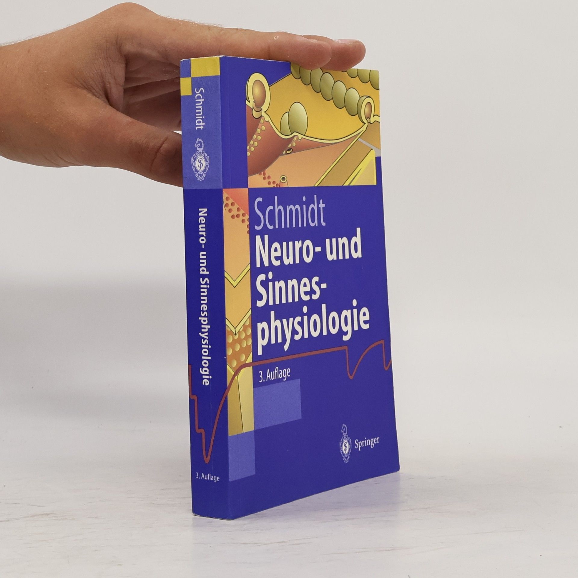 Robert Franz Schmidt Neuro- und Sinnesphysiologie