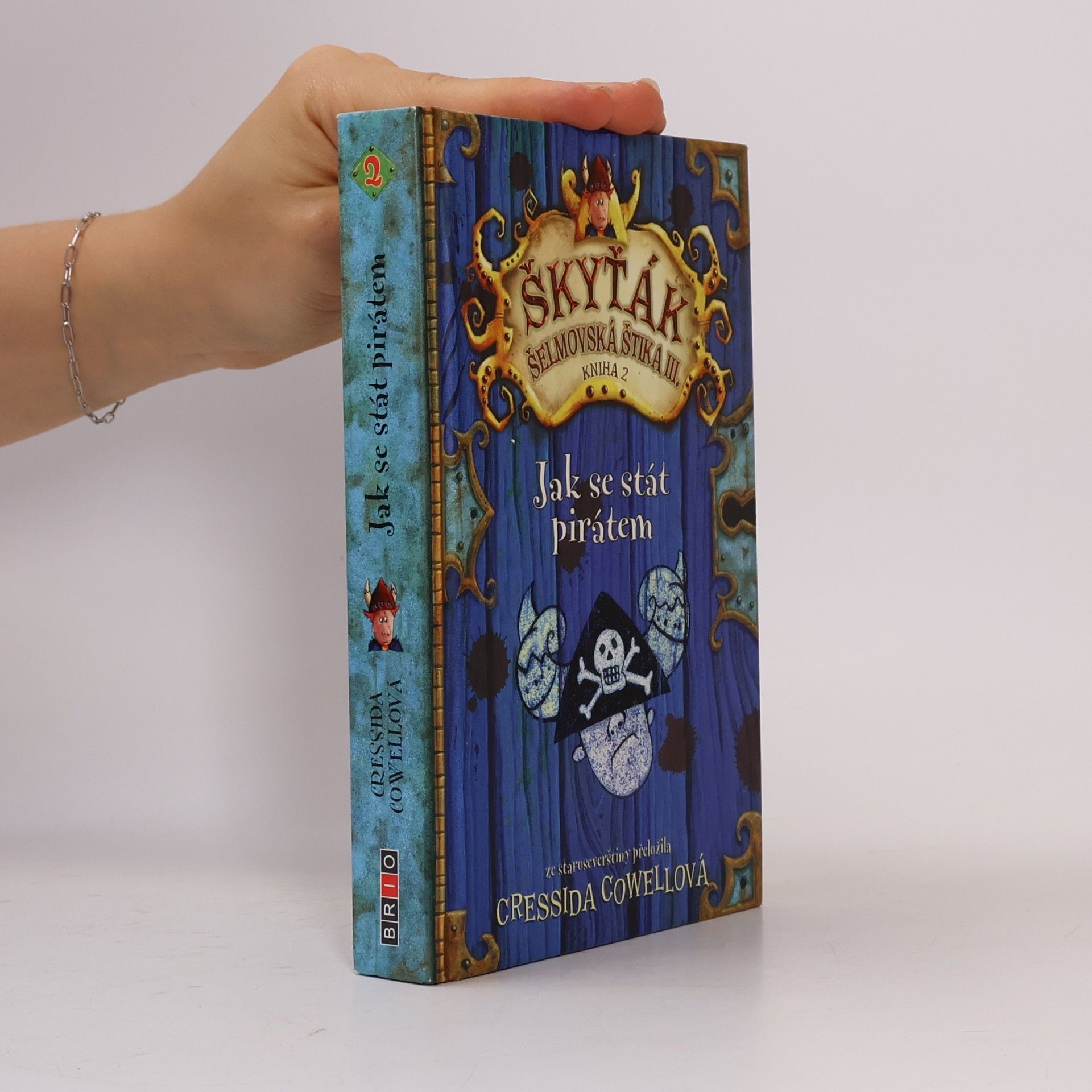 Cressida Cowell Škyťák Šelmovská Štika III. Kniha 2. Jak se stát pirátem