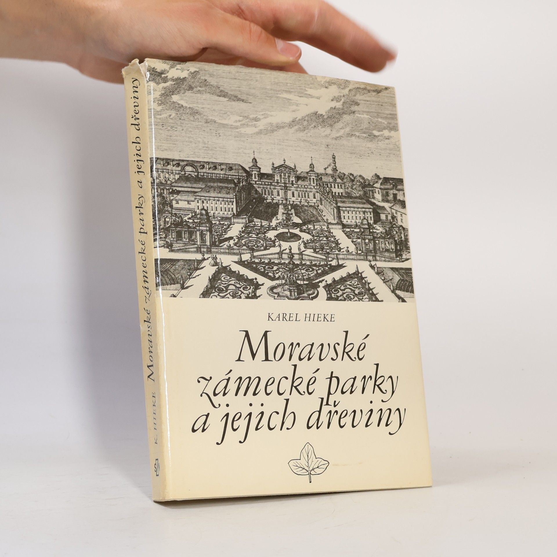 Karel Hieke Moravské zámecké parky a jejich dřeviny