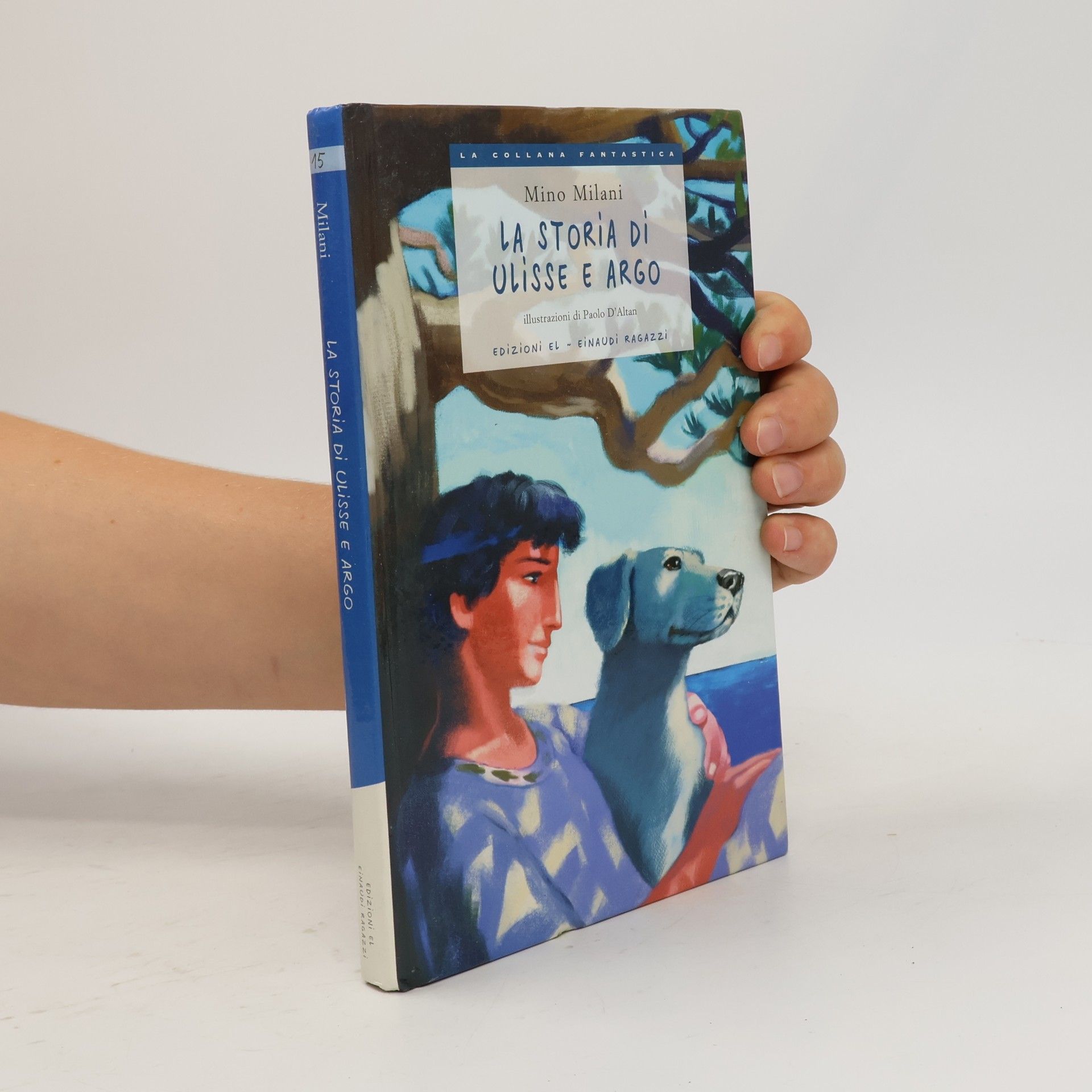 Mino Milani La collana fantastica - 15: La storia di Ulisse e Argo