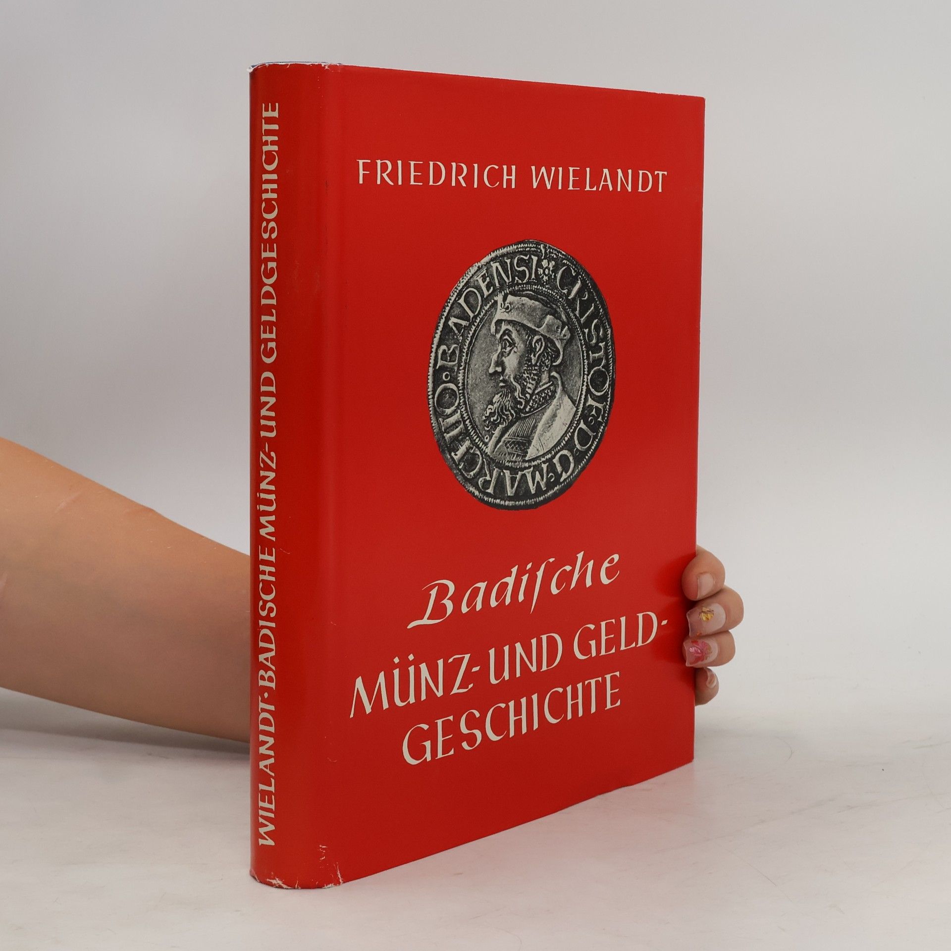 Friedrich Wielandt Badische Münz-und Geldgeschichte