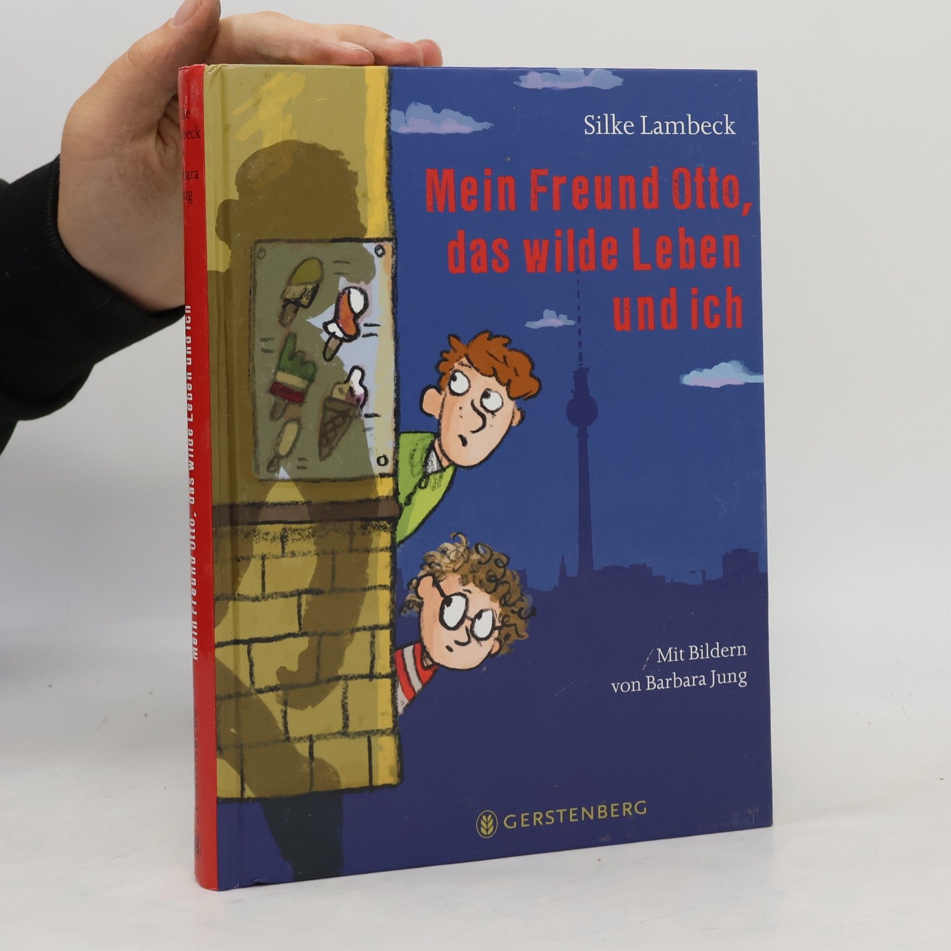 Silke Lambeck Mein Freund Otto, das wilde Leben und ich