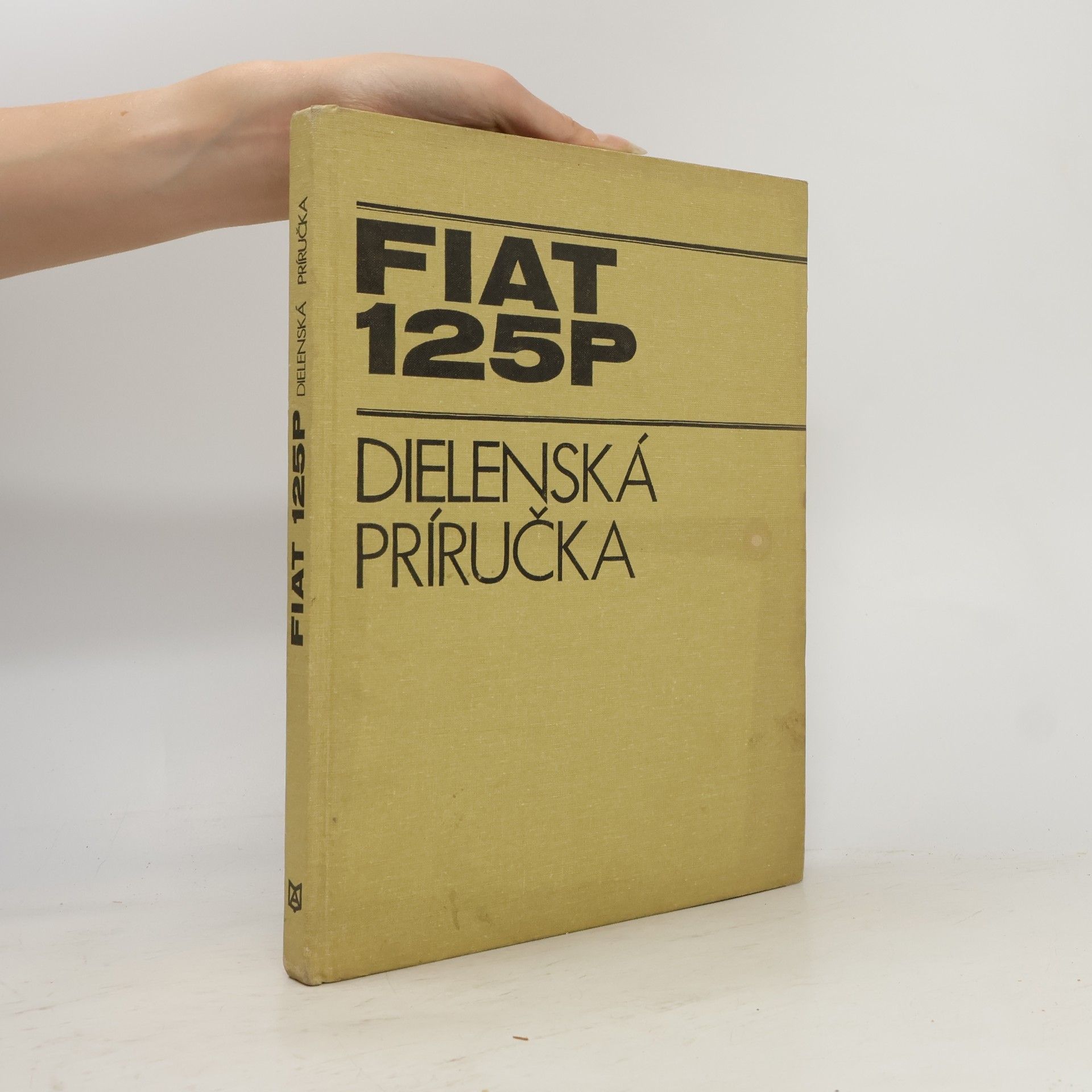 Various authors FIAT 125P. Dielenská príručka