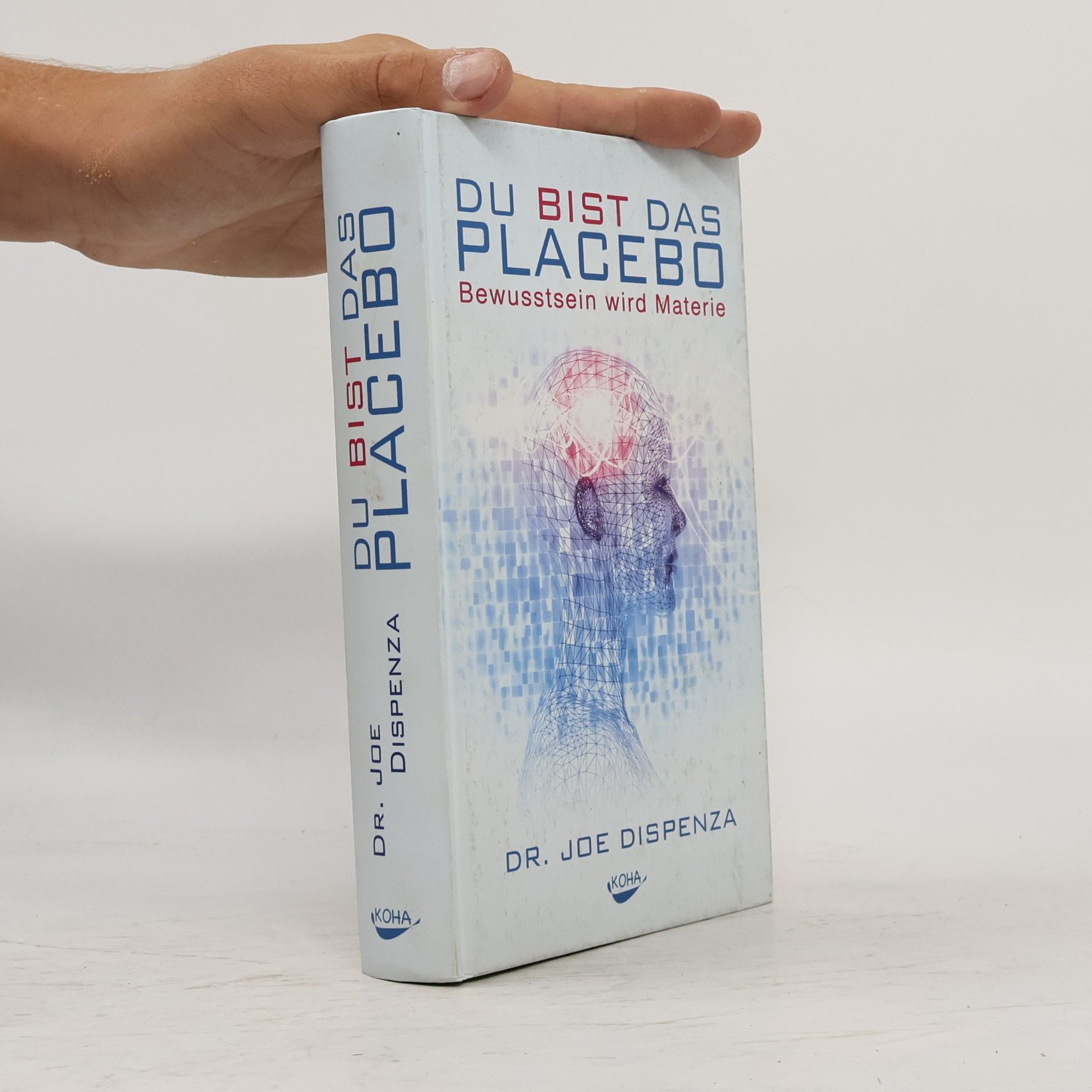 Joe Dispenza Du bist das Placebo