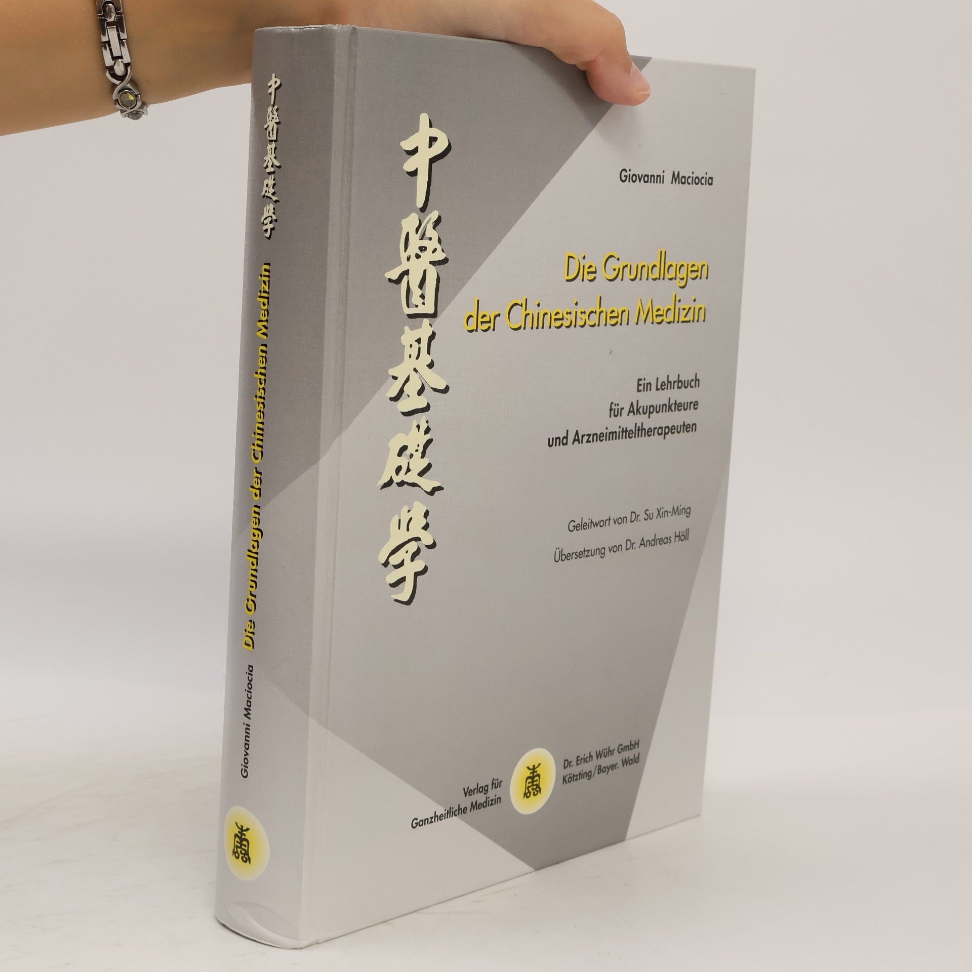 Giovanni Maciocia Die Grundlagen der chinesischen Medizin