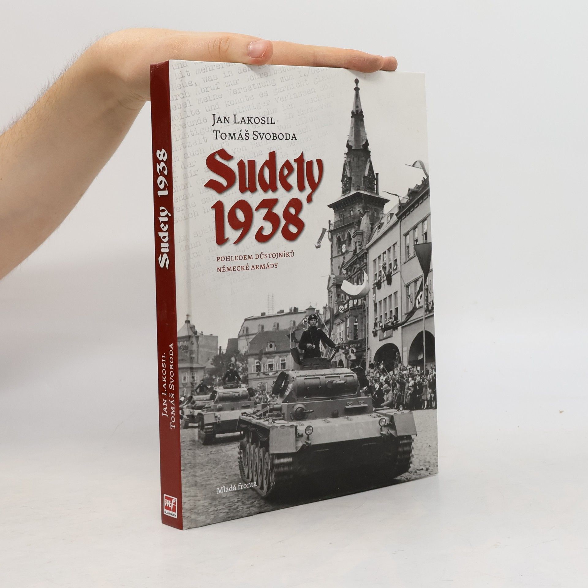 Jan Lakosil Sudety 1938 : pohledem důstojníků německé armády