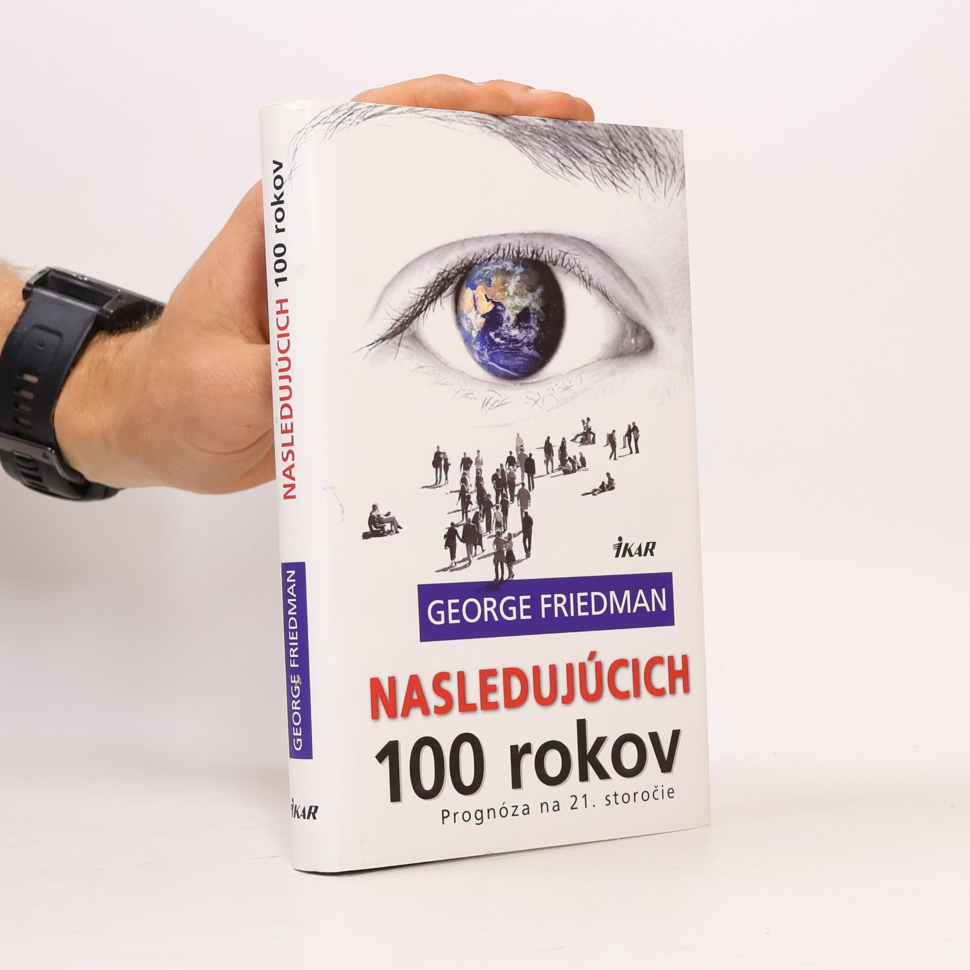 George Friedman Nasledujúcich 100 rokov