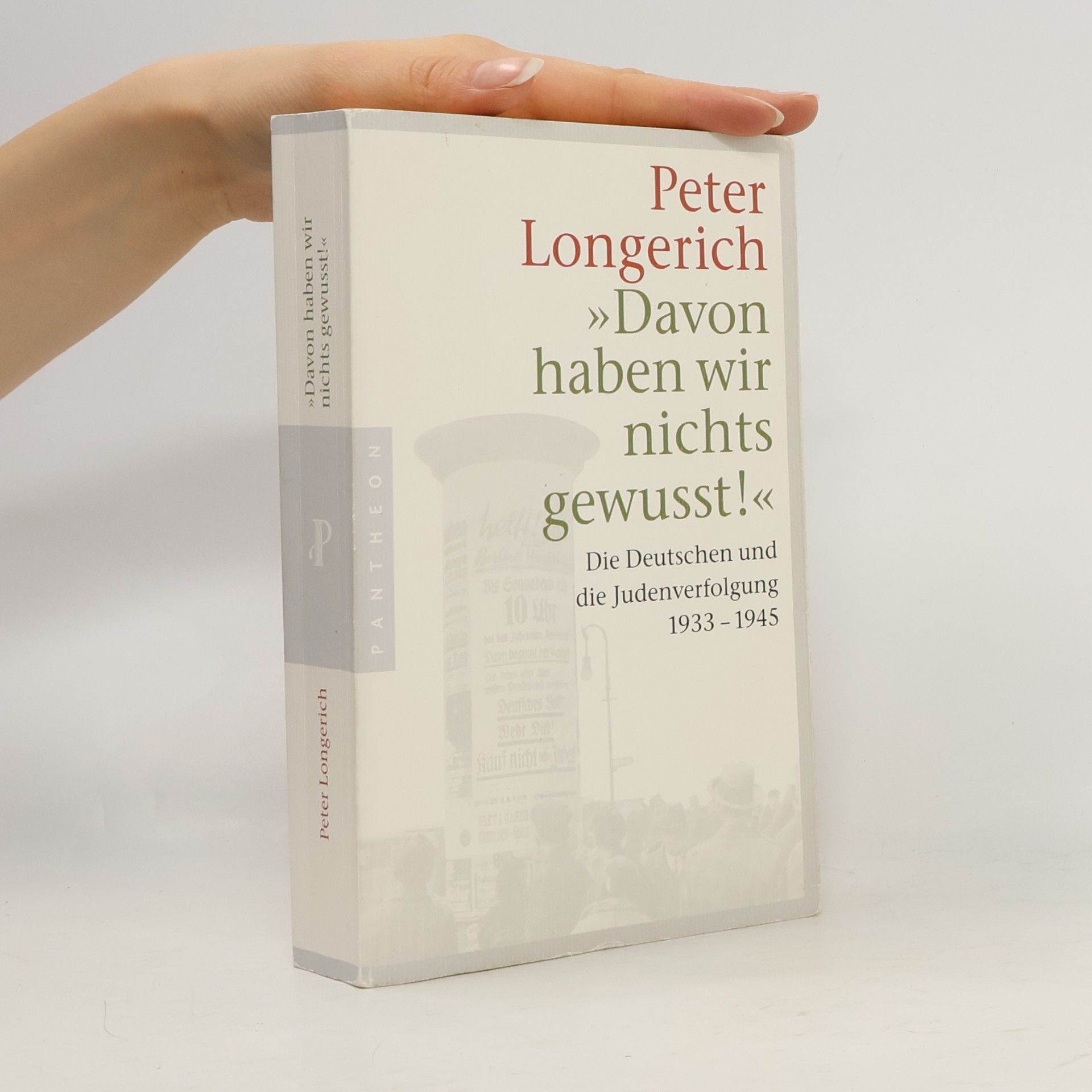 "Davon haben wir nichts gewusst!". Die Deutschen und die Judenverfolgung 1933-1945