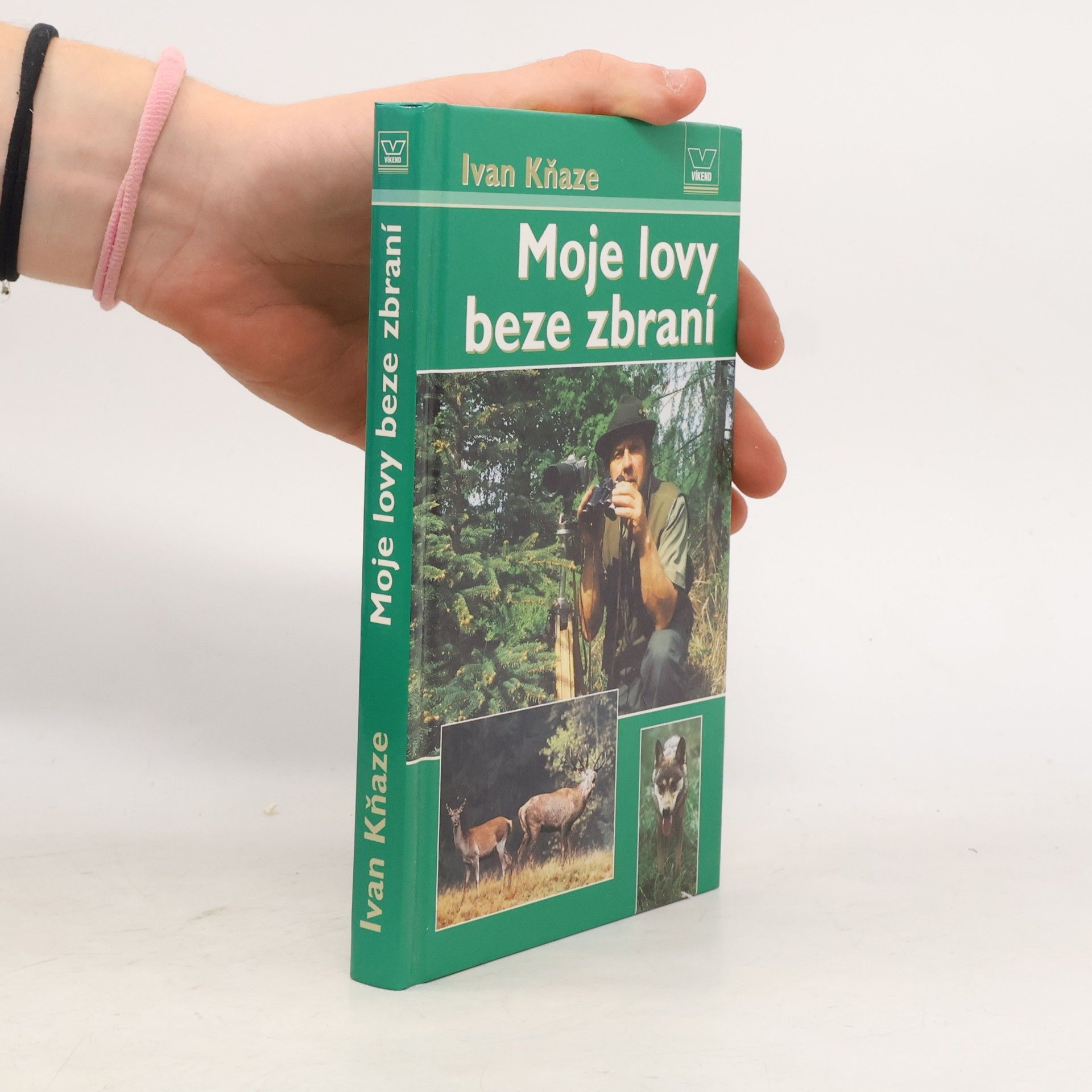 Ivan Kňaze Moje lovy beze zbraní
