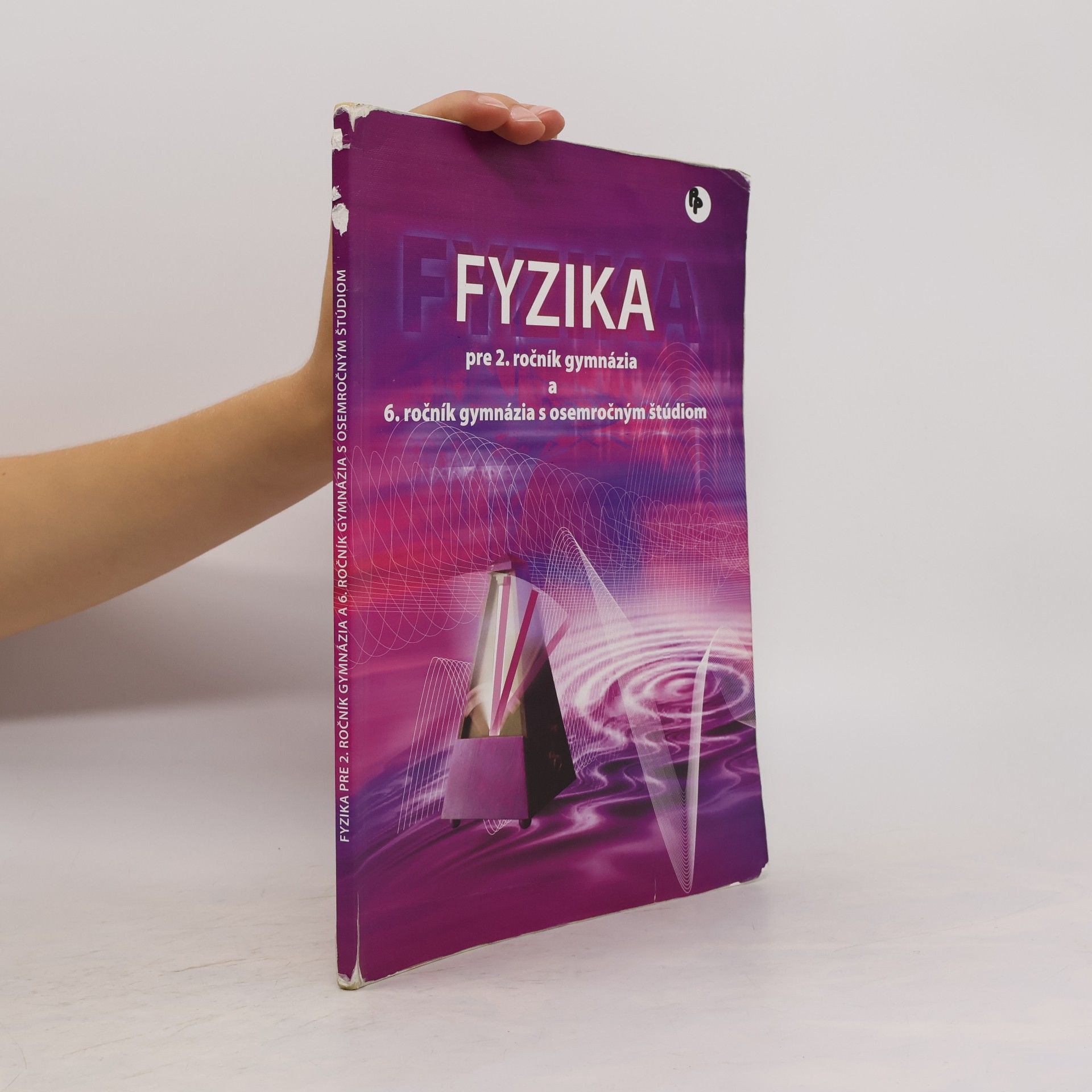 Fyzika pre 2. ročník gymnázia a 6. ročník gymnázia s osemročným štúdiom