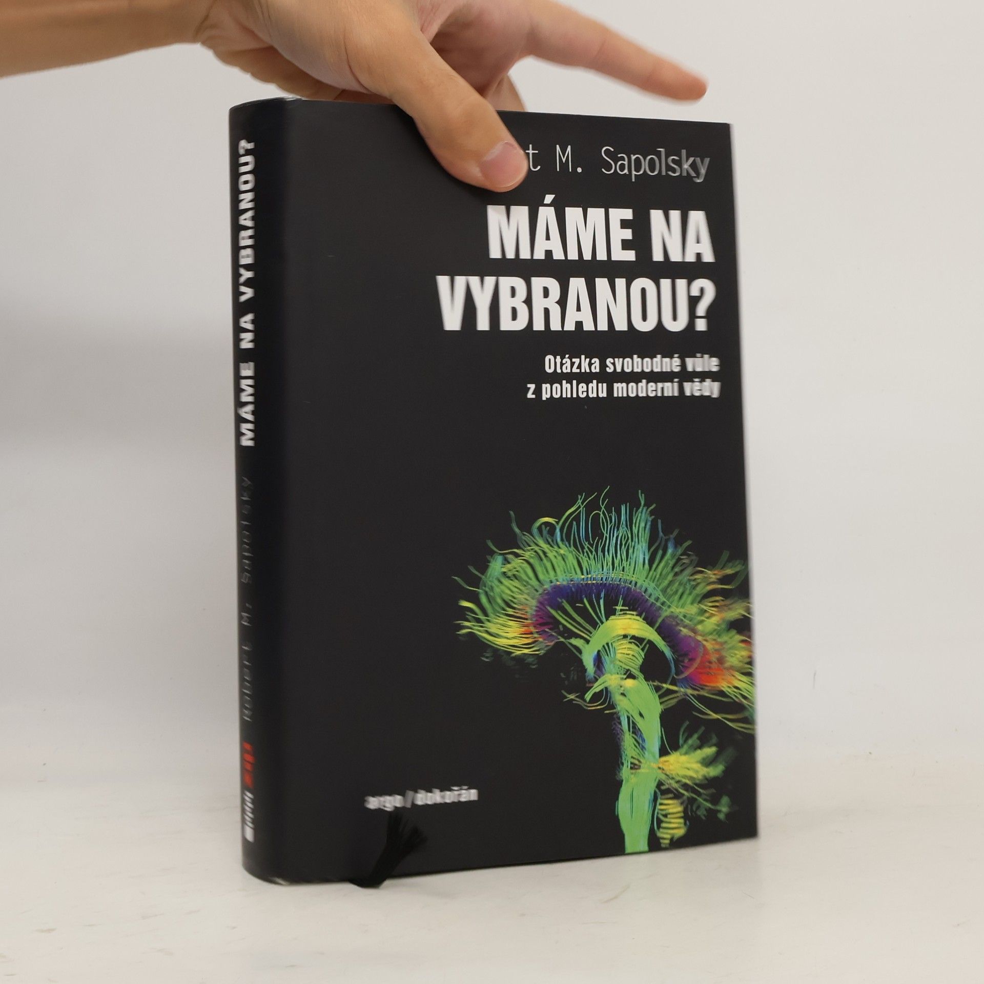 Robert Sapolsky Máme na vybranou?