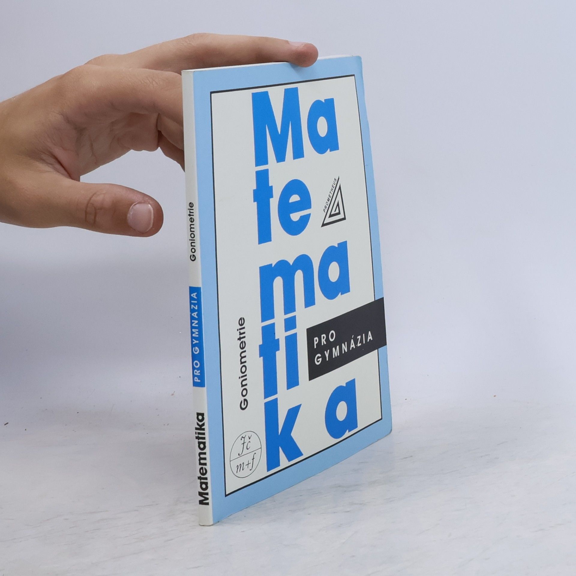 Oldřich Odvárko Matematika pro gymnázia. Goniometrie