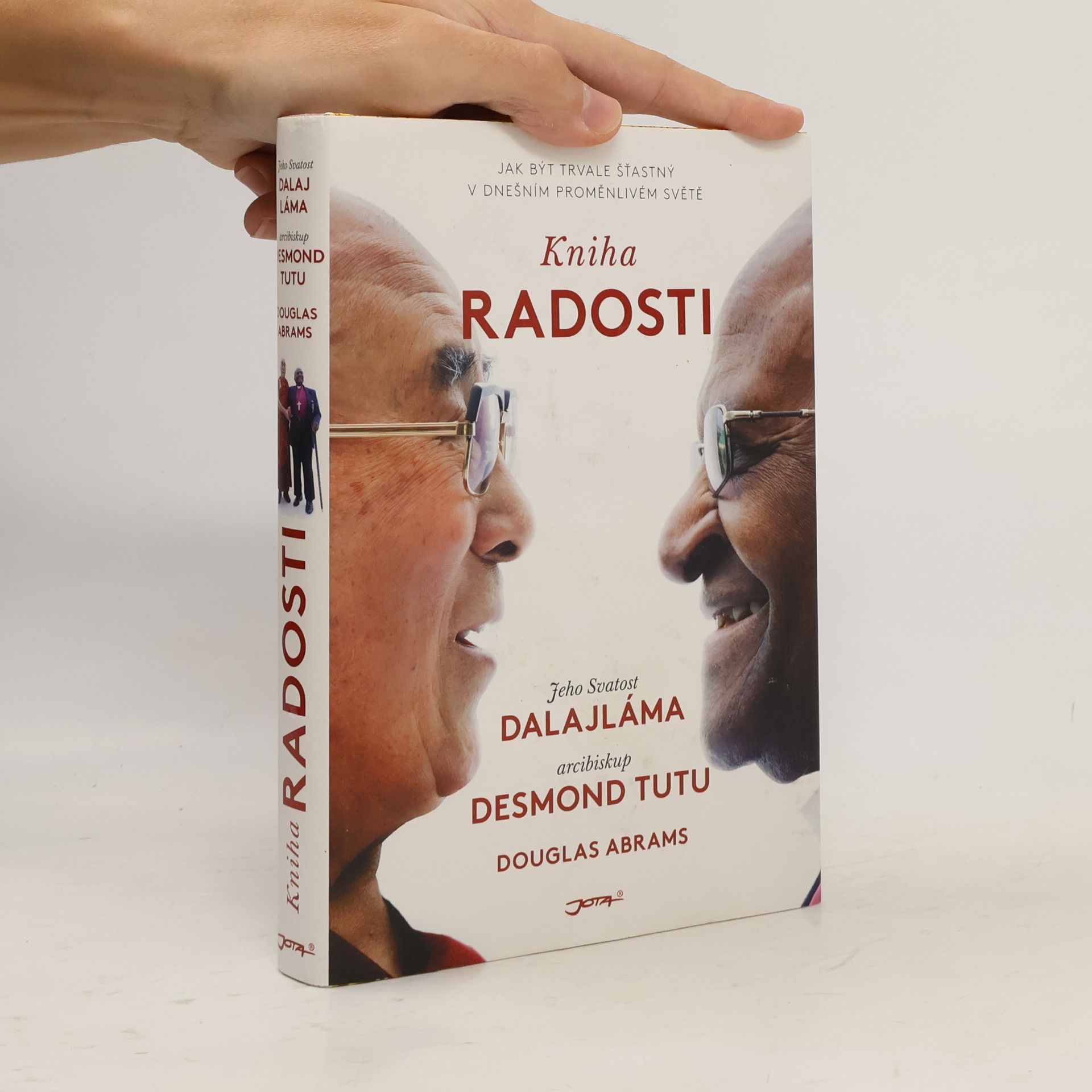 Douglas Carlton Abrams Kniha radosti : jak být trvale šťastný v dnešním proměnlivém světě