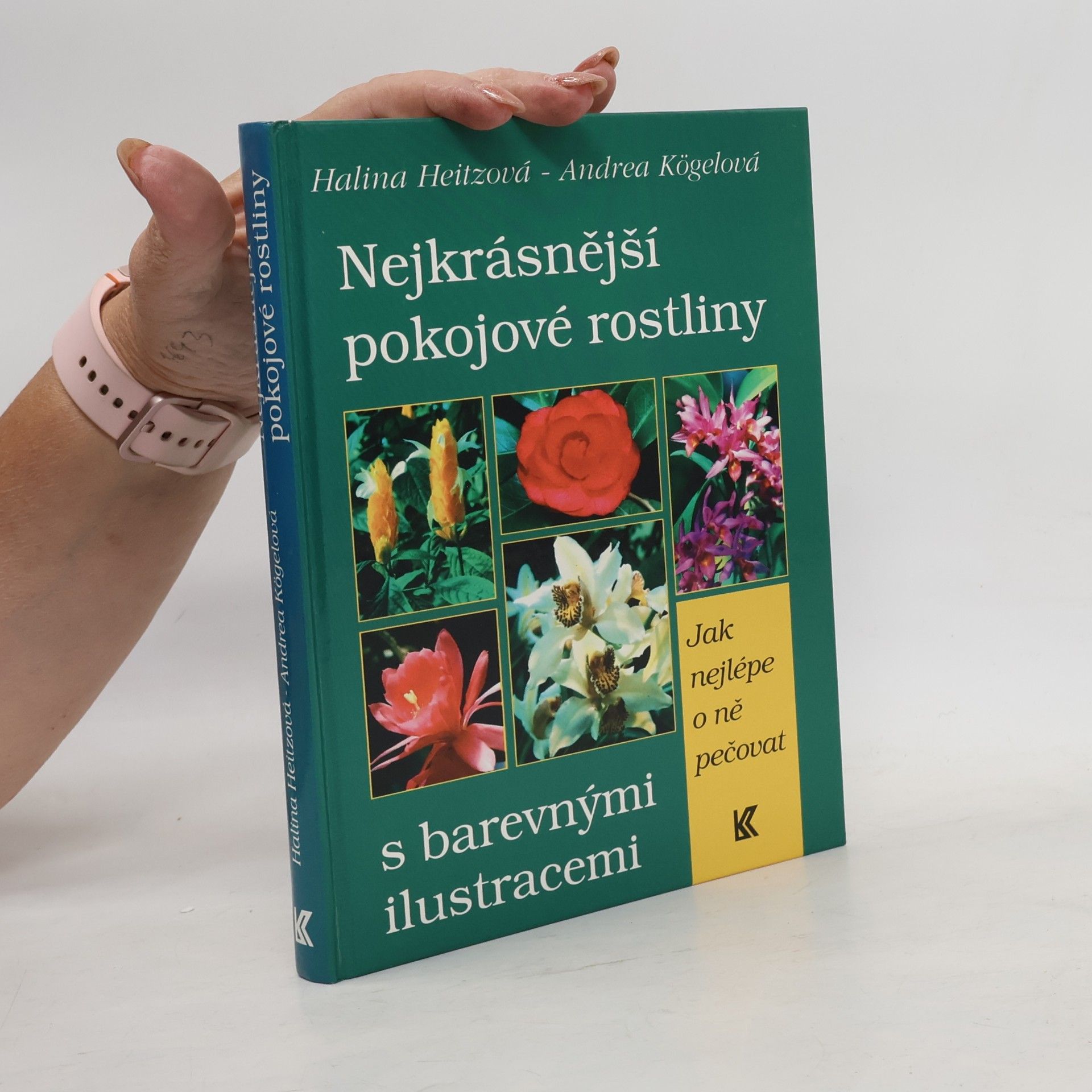 Halina Heitz Nejkrásnější pokojové rostliny