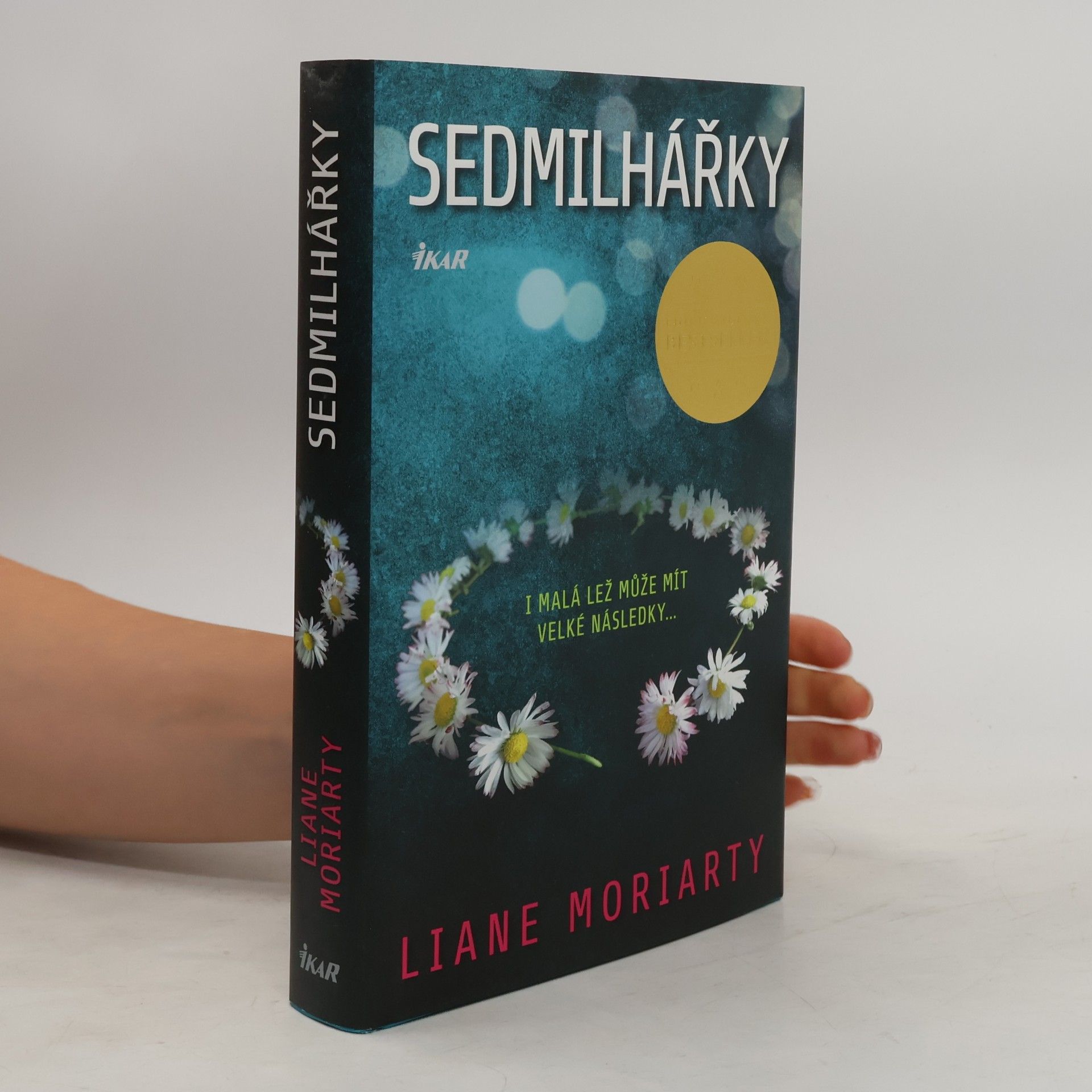 Liane Moriarty Sedmilhářky