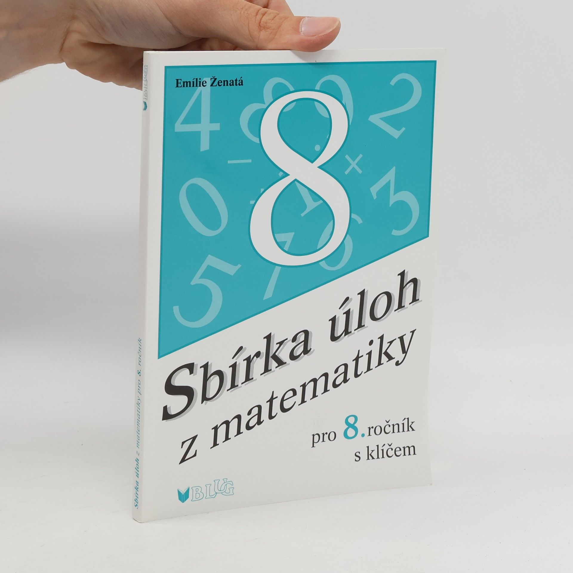 Emílie Ženatá Sbírka úloh z matematiky pro 8. ročník s klíčem