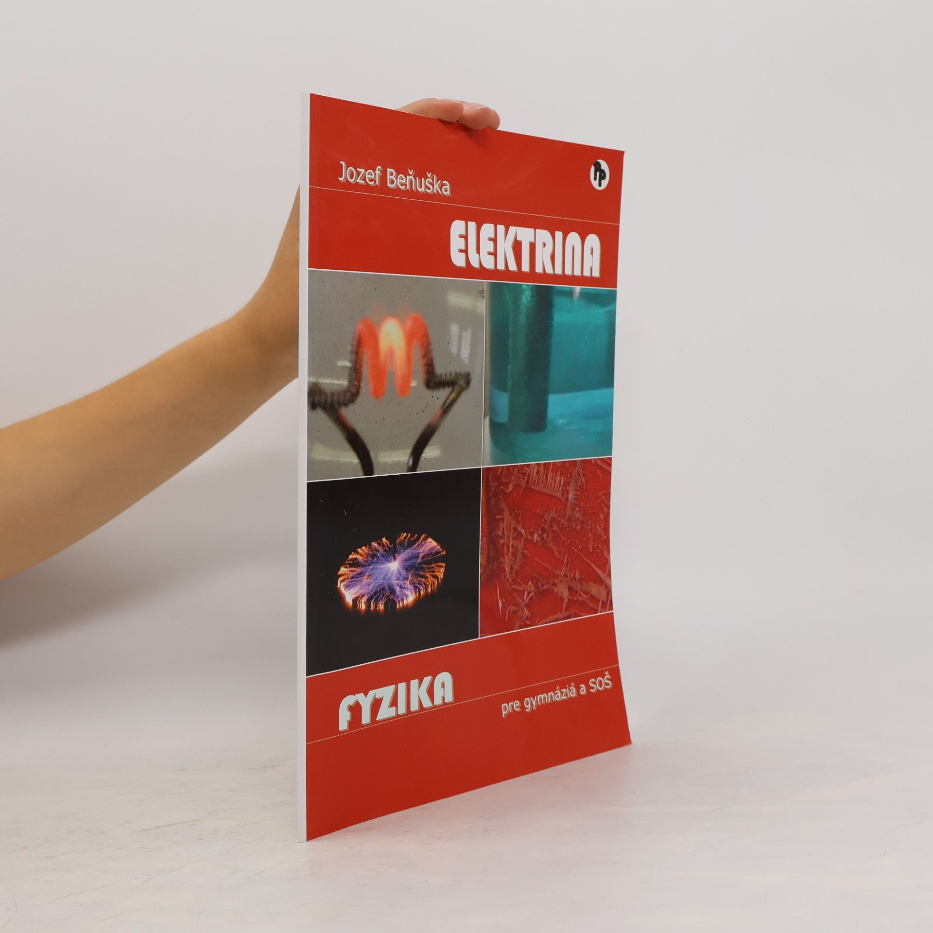 Jozef Beňuška Fyzika pre gymnázia a SOŠ - Elektrina