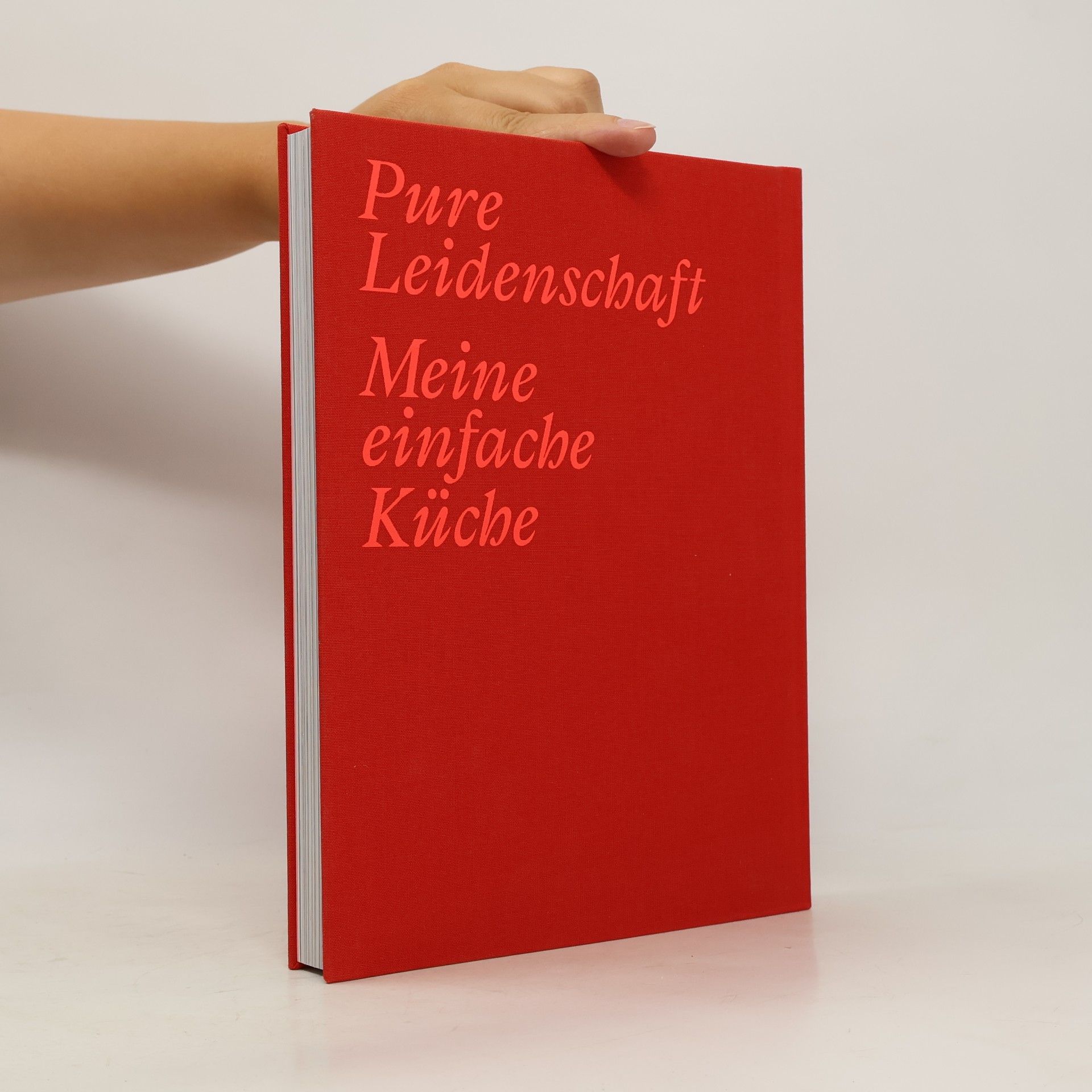 Andreas Caminada Pure Leidenschaft - meine einfache Küche
