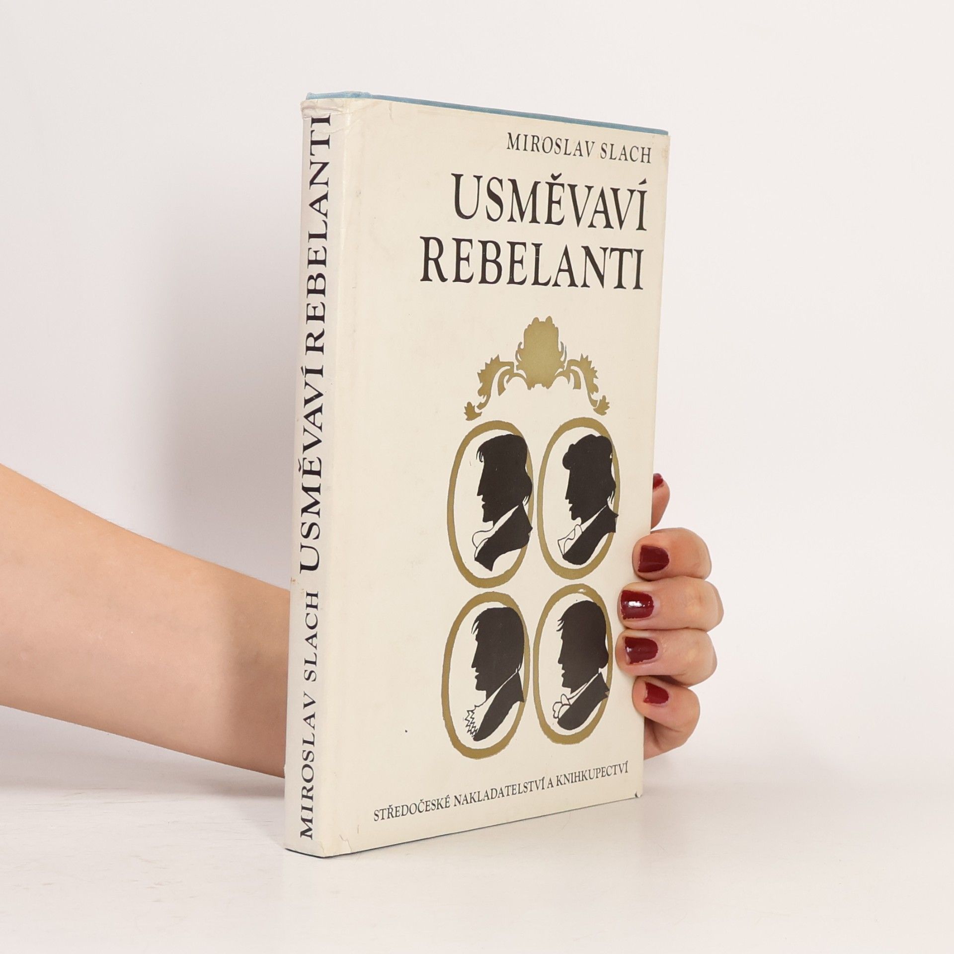 Miroslav Slach Usměvaví rebelanti