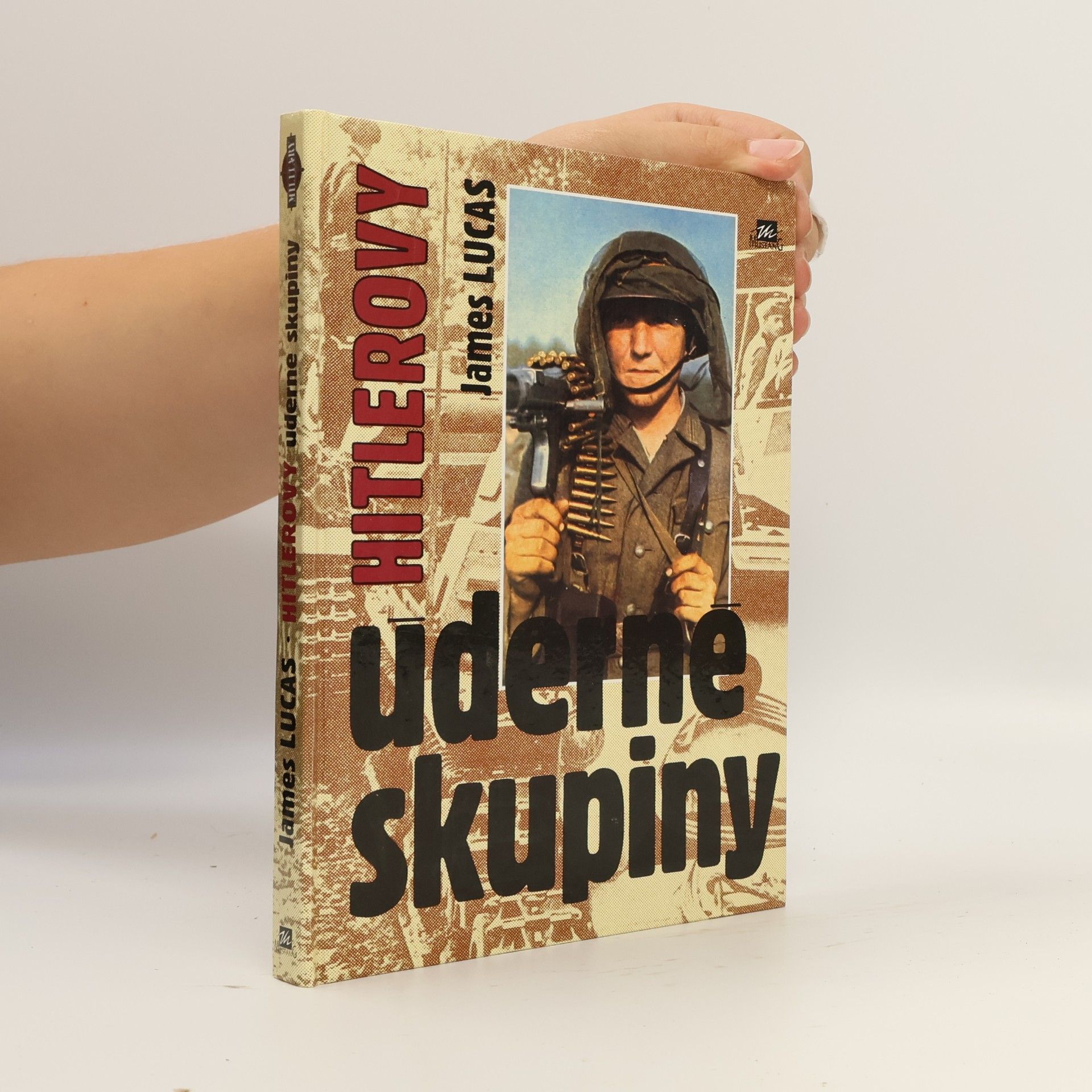 James Lucas Hitlerovy úderné skupiny
