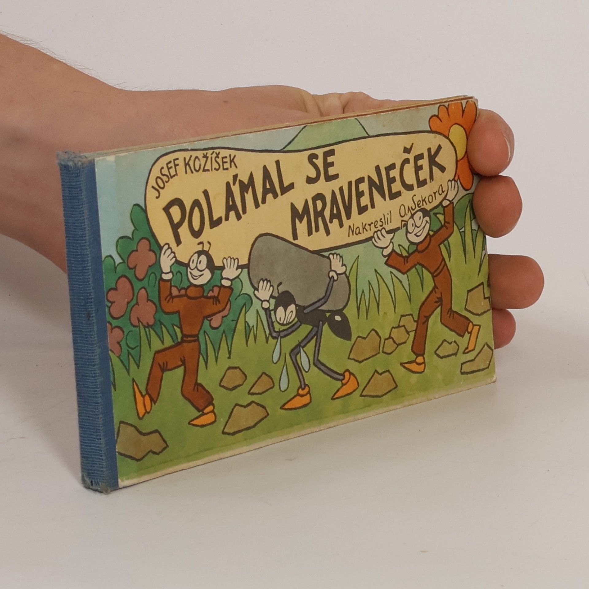 Josef Kožíšek Polámal se mraveneček
