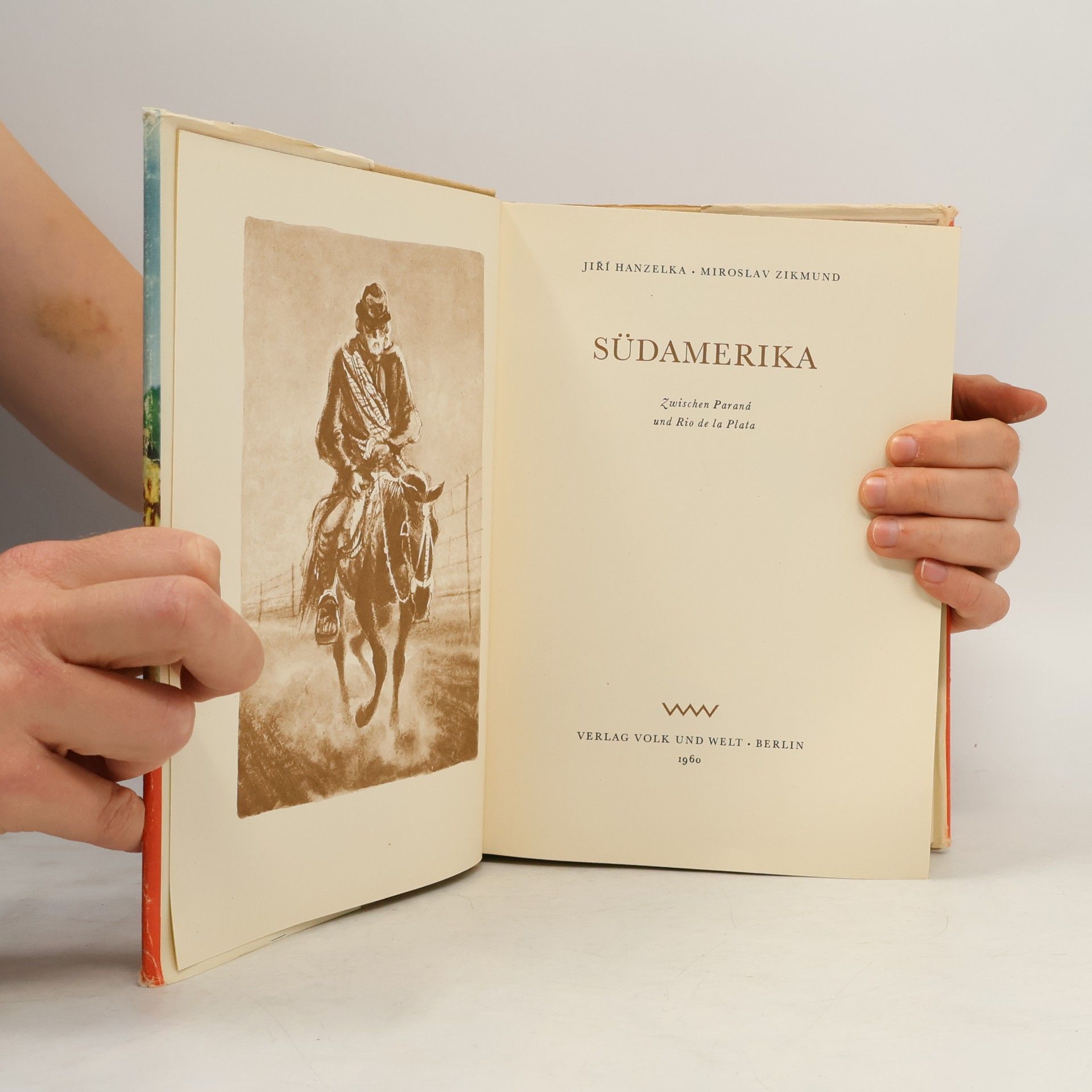 Jiří Hanzelka Südamerika. Zwischen Paraná und Rio de la Plata