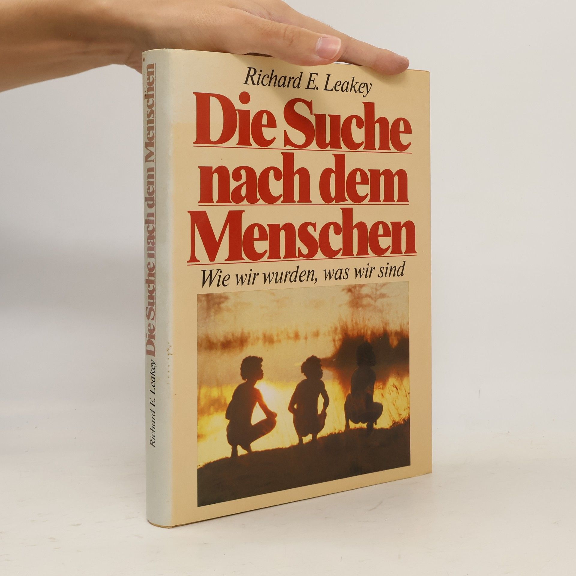 Richard Leakey Die Suche nach dem Menschen