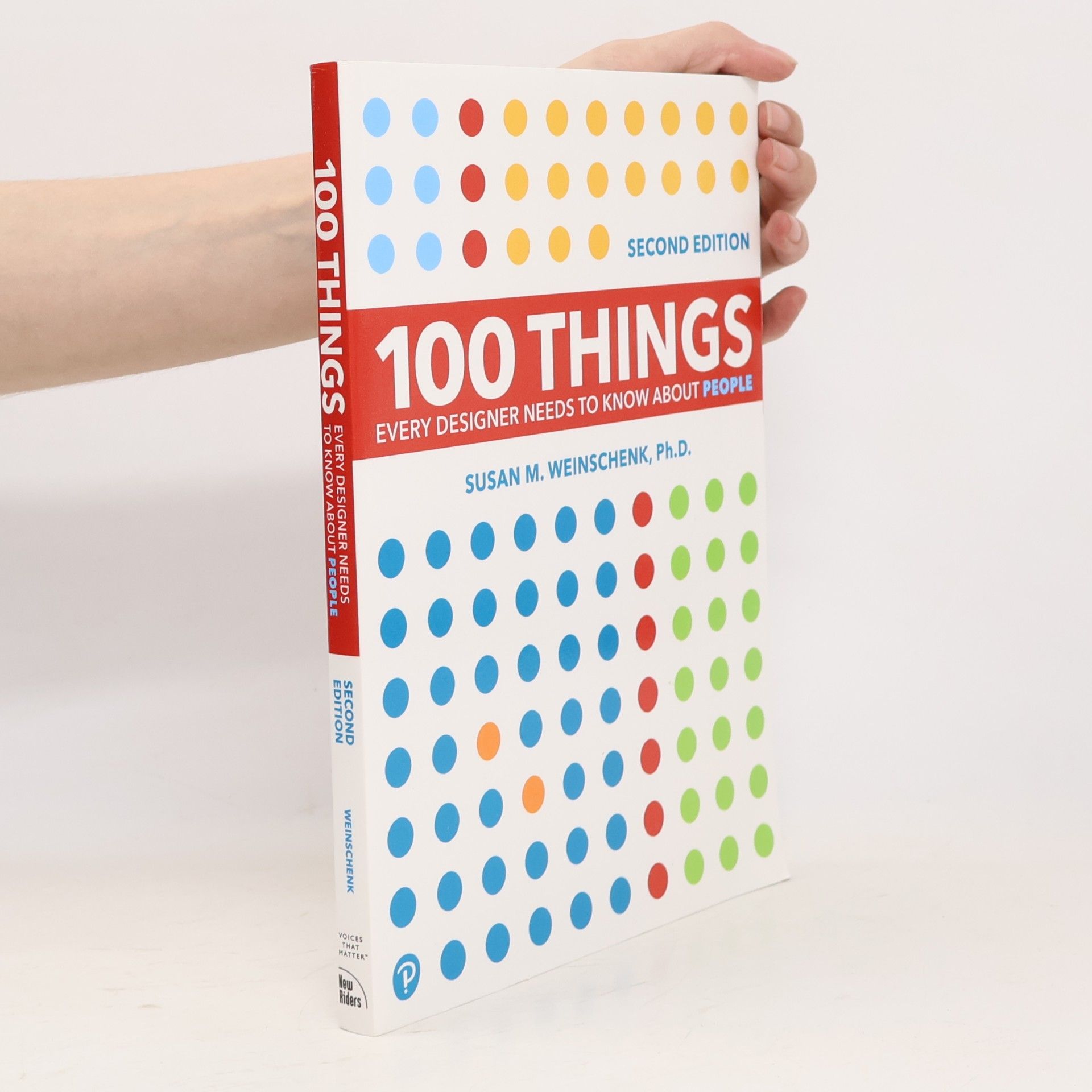 Susan Weinschenk 100 Things Every Designer Needs to Know About People