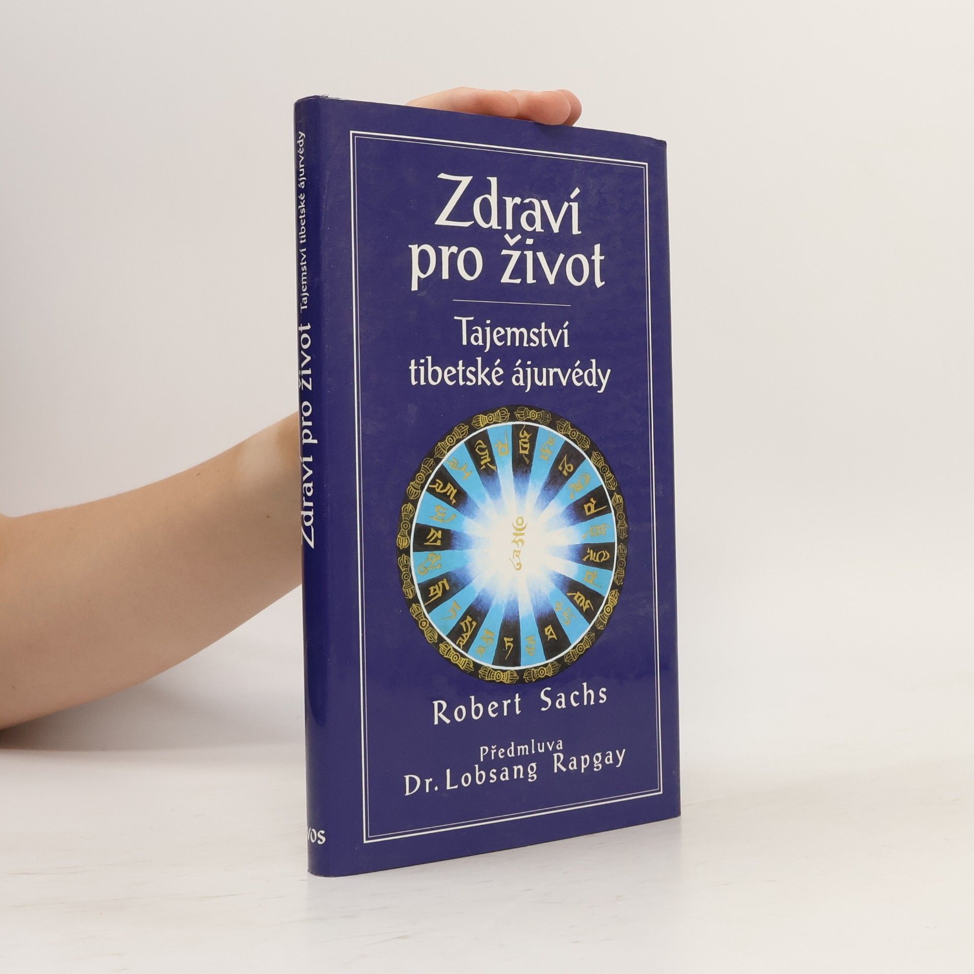 Robert Sachs Zdraví pro život : tajemství tibetské ájurvédy