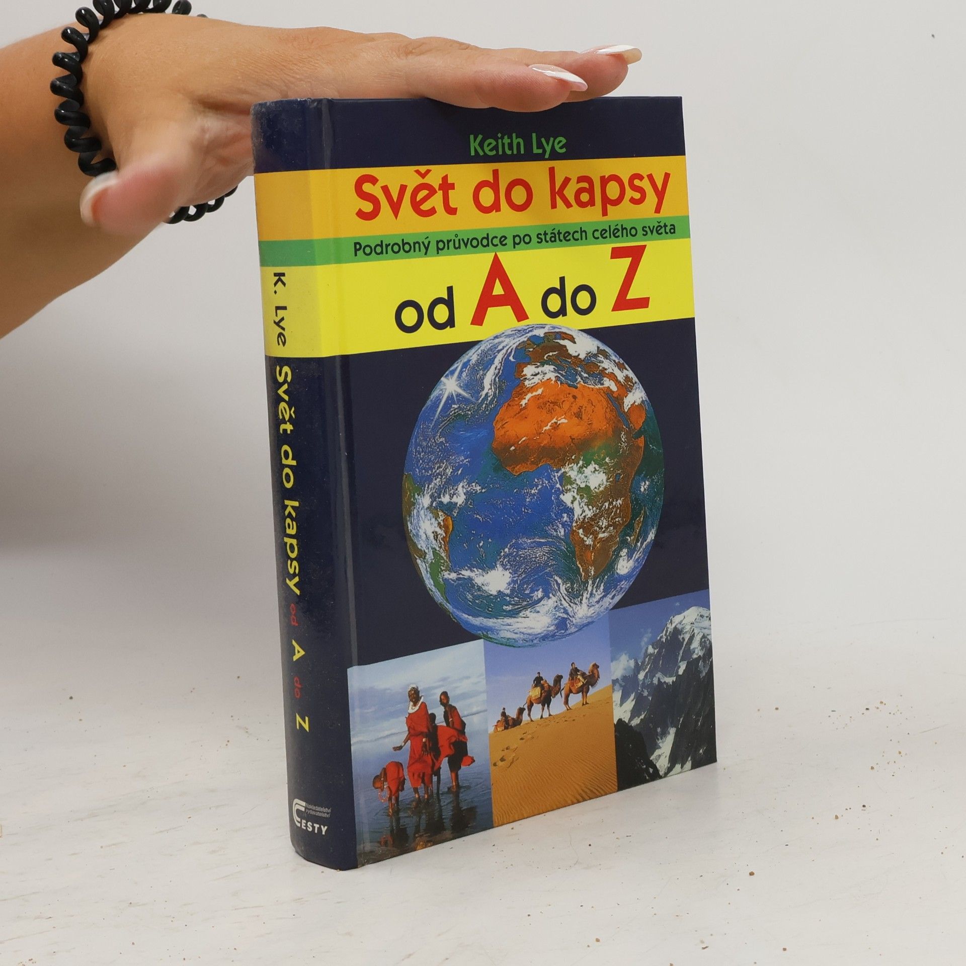 Keith Lye Svět do kapsy: Podrobný průvodce po státech celého světa od A do Z
