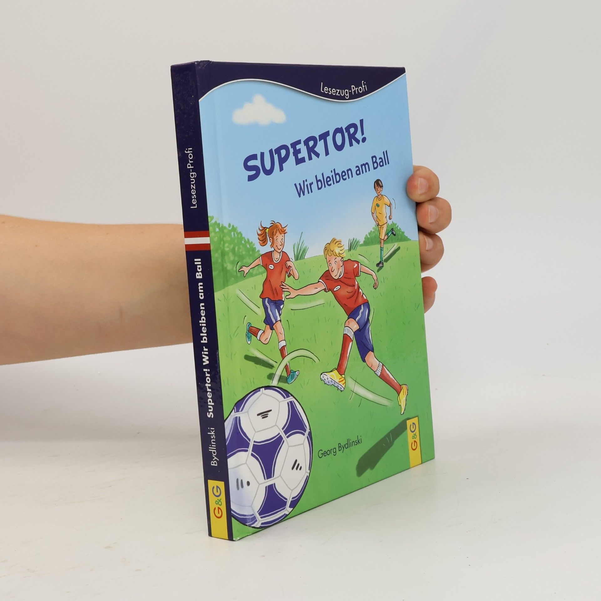 Georg Bydlinski Supertor! Wir bleiben am Ball