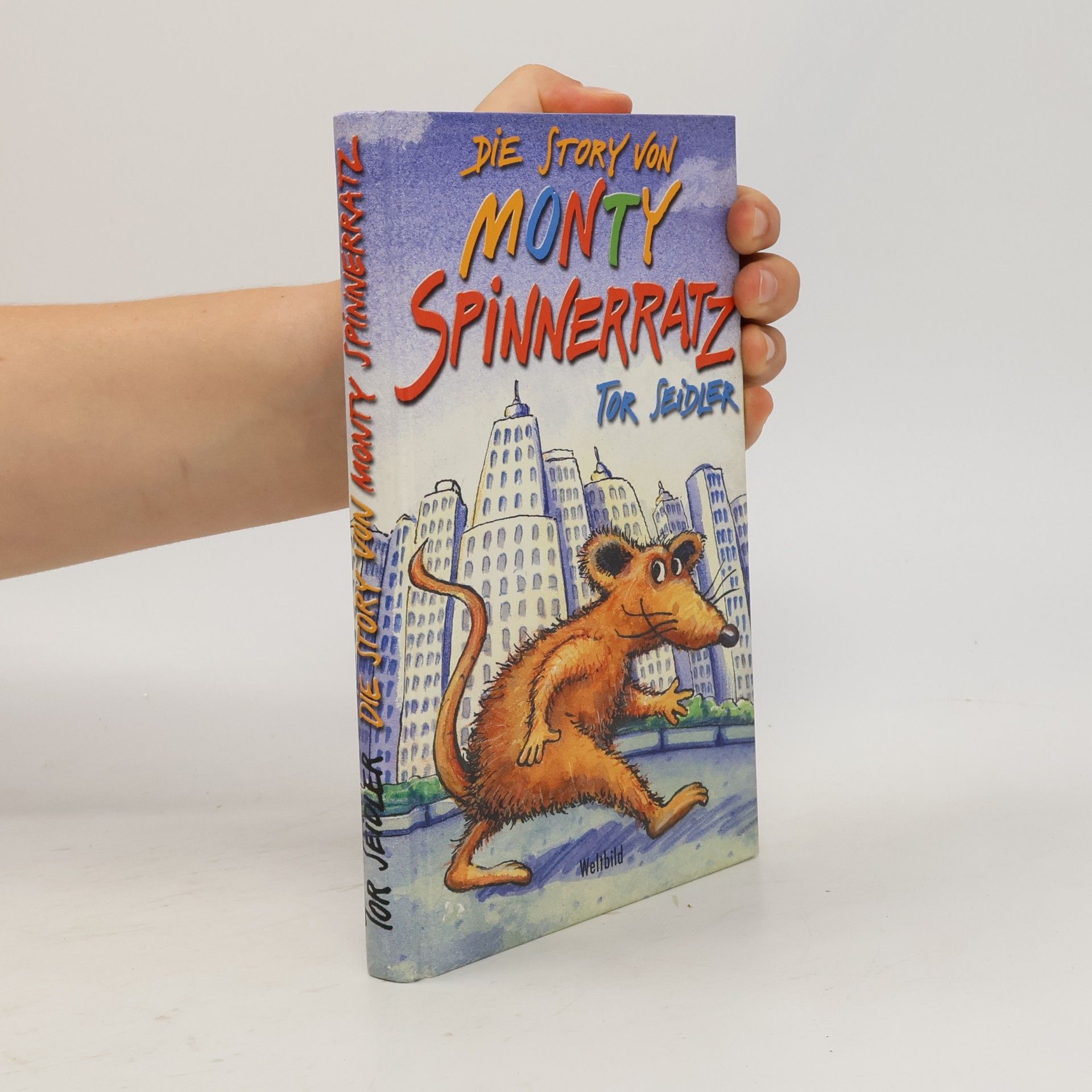Tor Seidler Die Story von Monty Spinnerratz