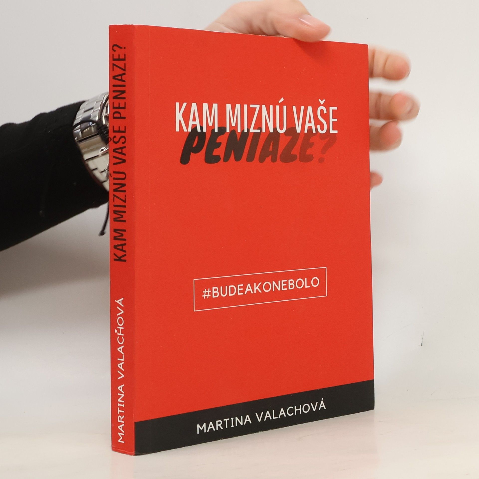 Martina Valachová Kam miznú vaše peniaze?