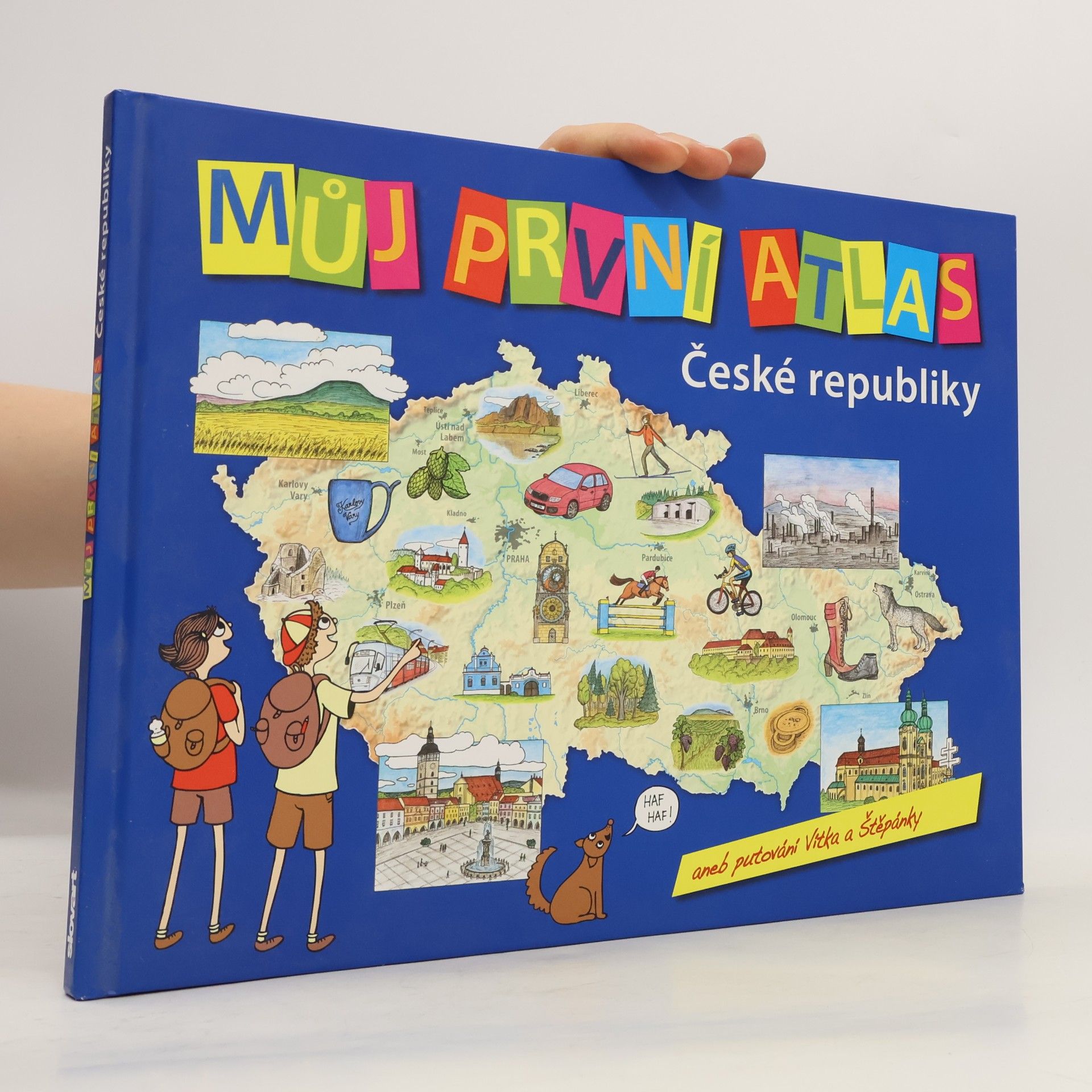 Adéla Rúčková Moravcová Můj první atlas České republiky aneb Putování Vítka a Štěpánky