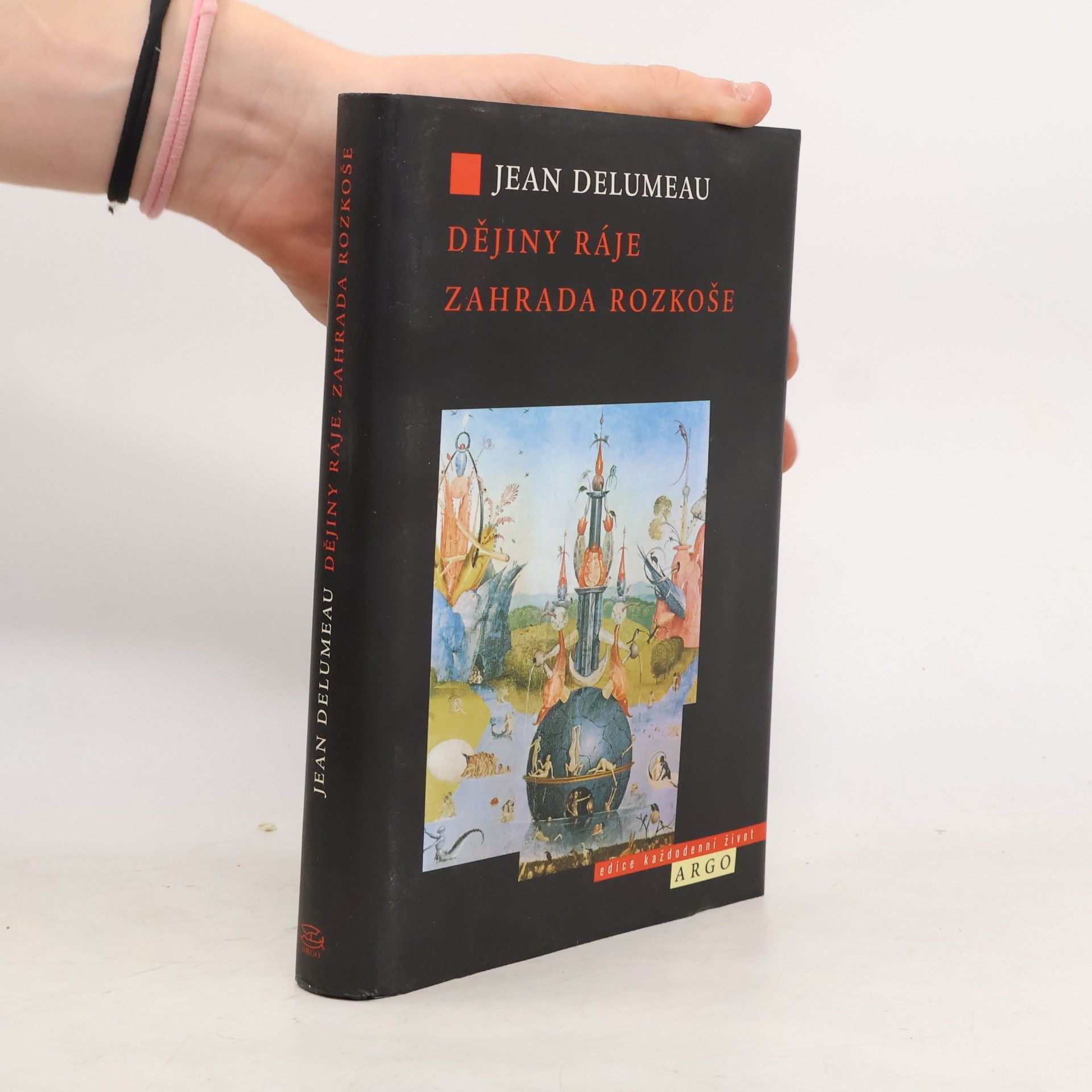 Jean Delumeau Dějiny ráje. Zahrada rozkoše