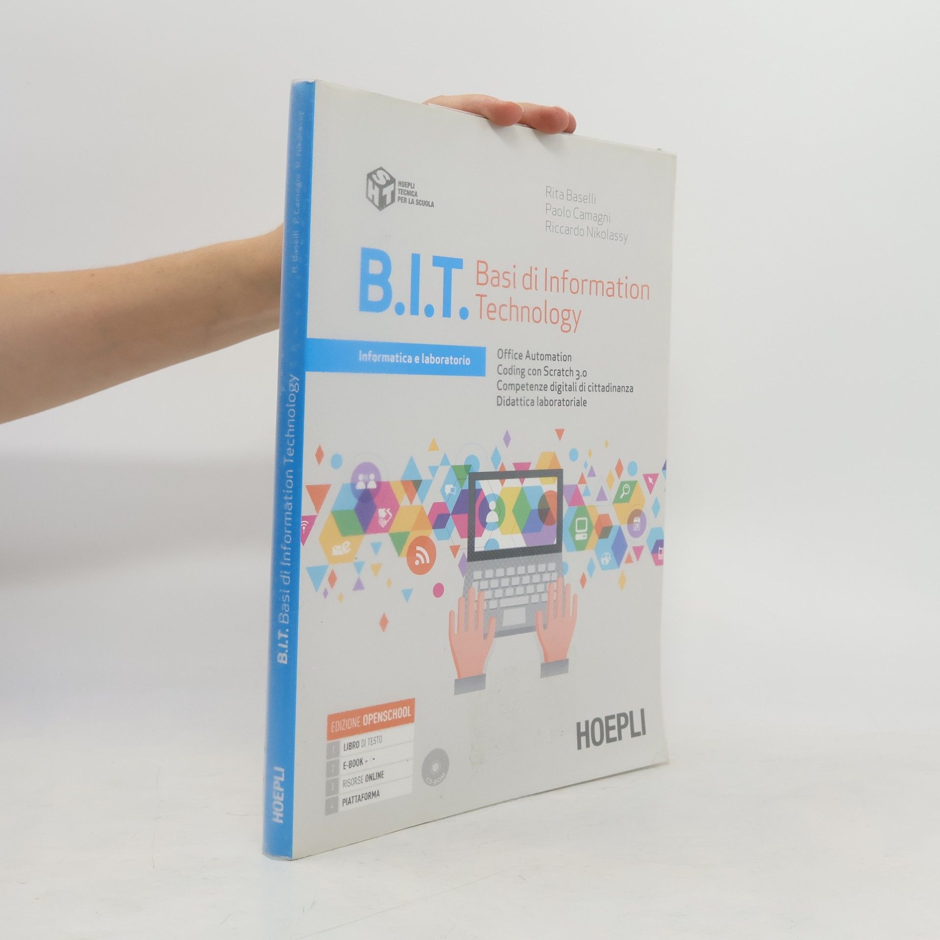Rita Baselli B.I.T. Basi di information technology. Informatica di base per il primo biennio delle scuole superiori. Con e-book. Con espansione online